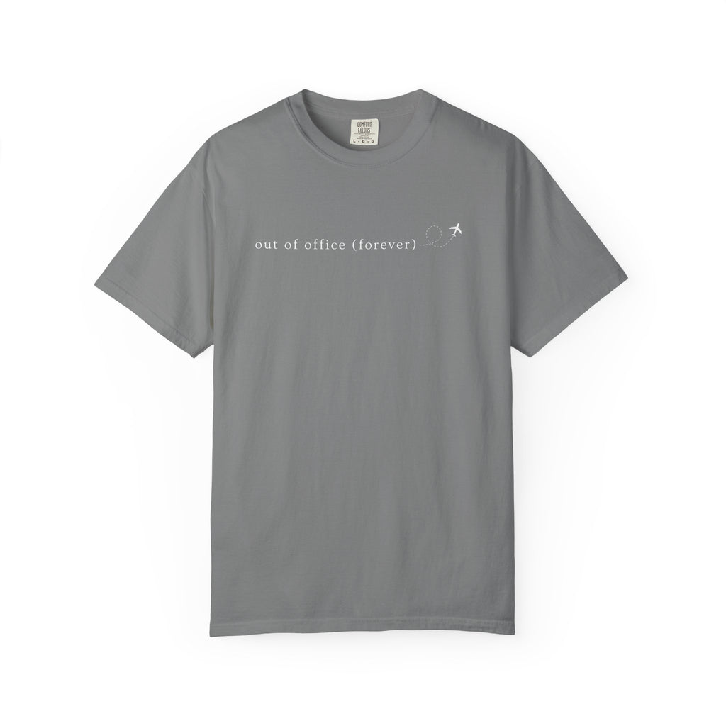 Out of Office (Forever) WFH Tees