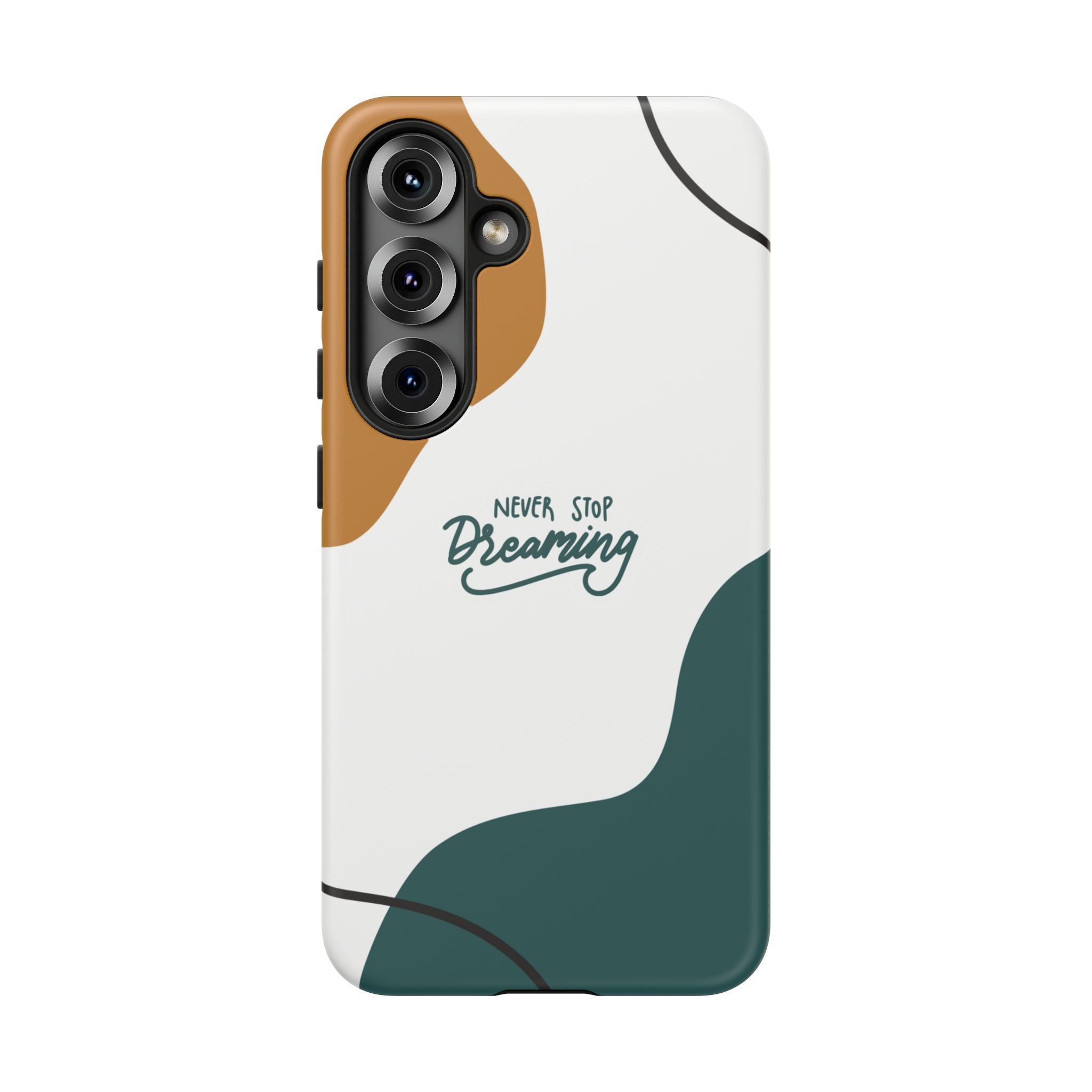 Never Stop Dreaming – Aesthetic Protective Phone Case