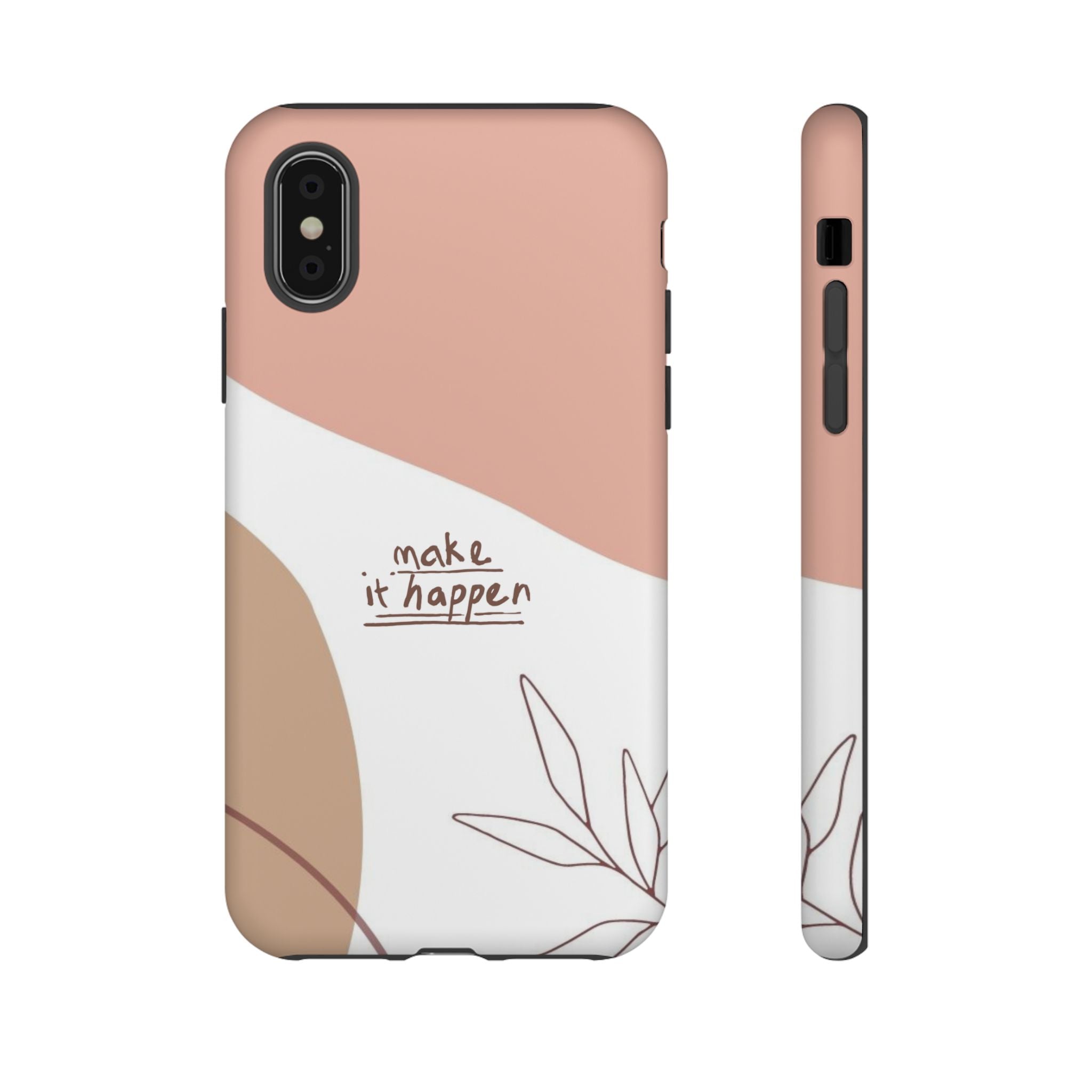 Make It Happen – Aesthetic Protective Phone Case