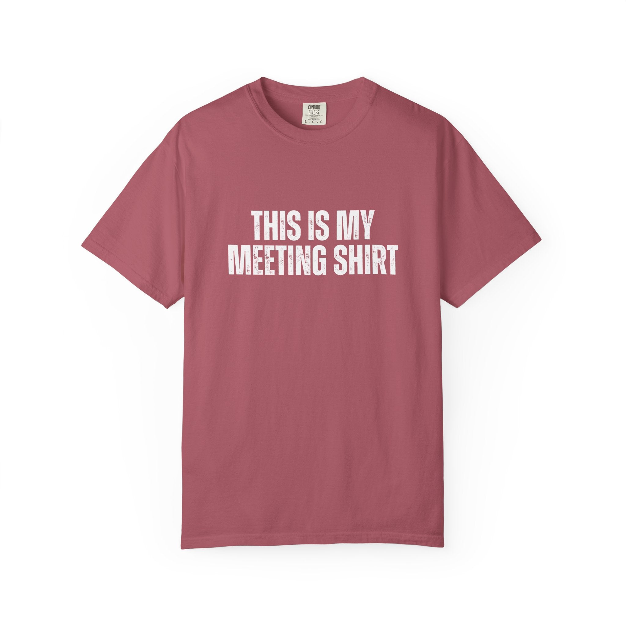This is my Meeting Shirt