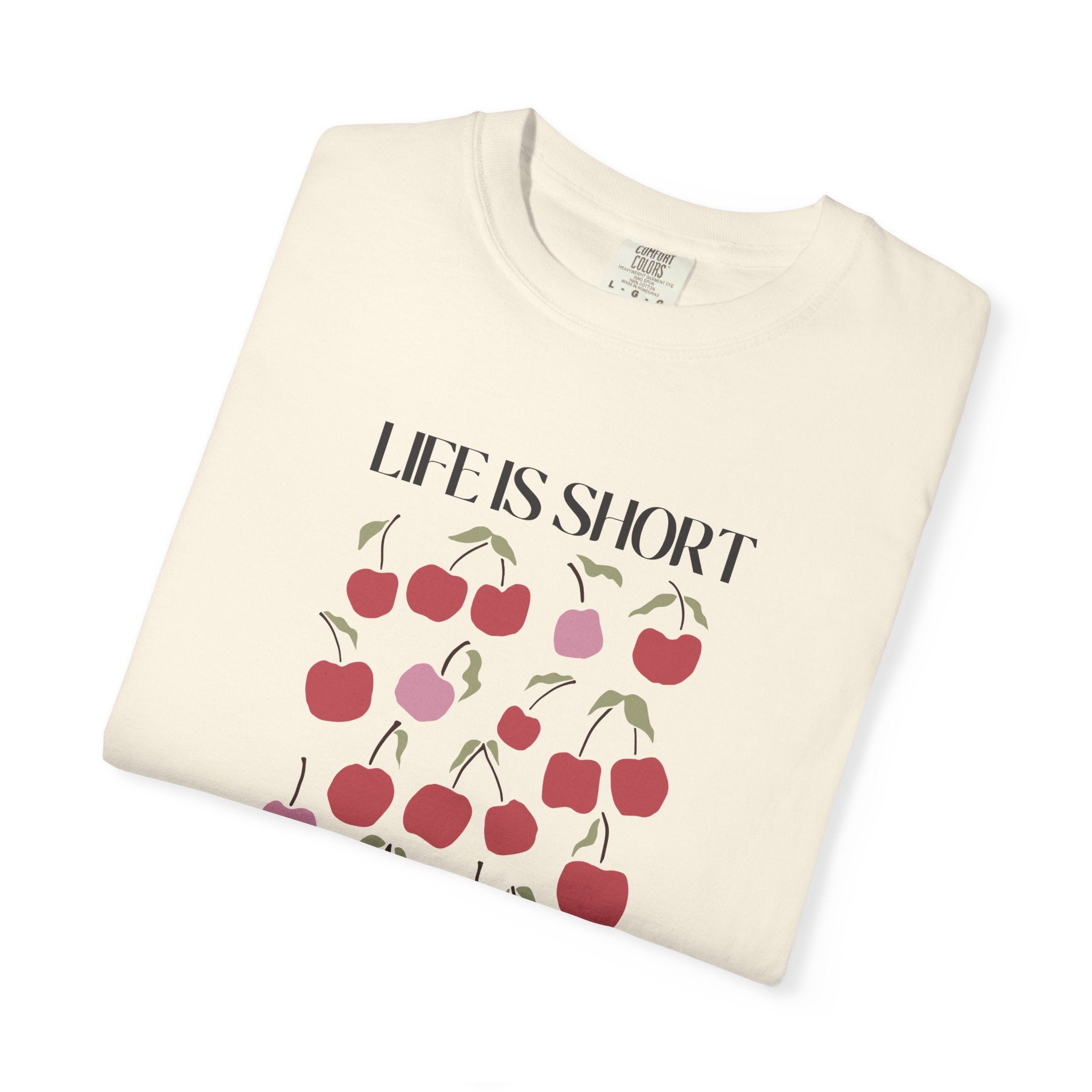 Life is Short Make it Sweet T-Shirt