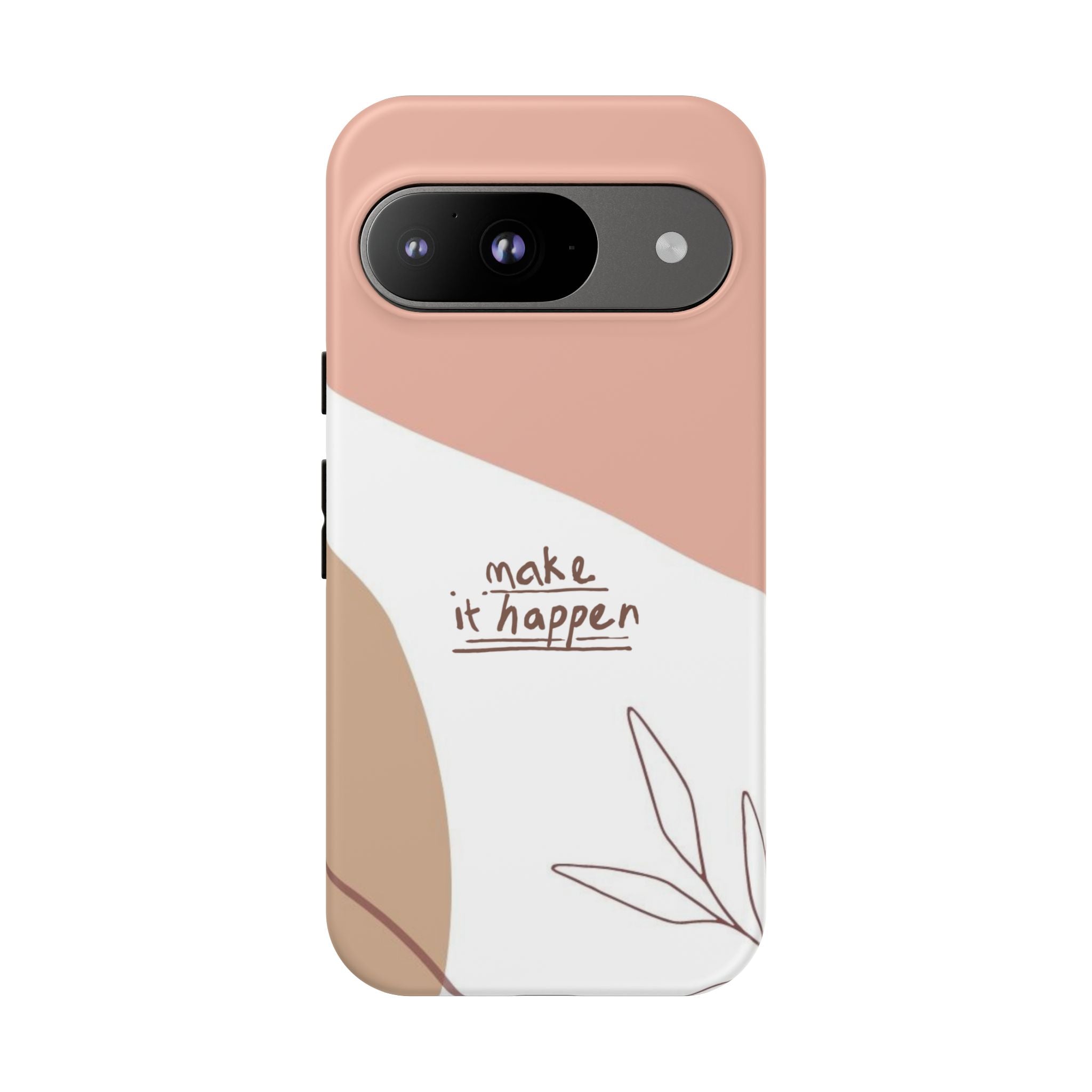 Make It Happen – Aesthetic Protective Phone Case