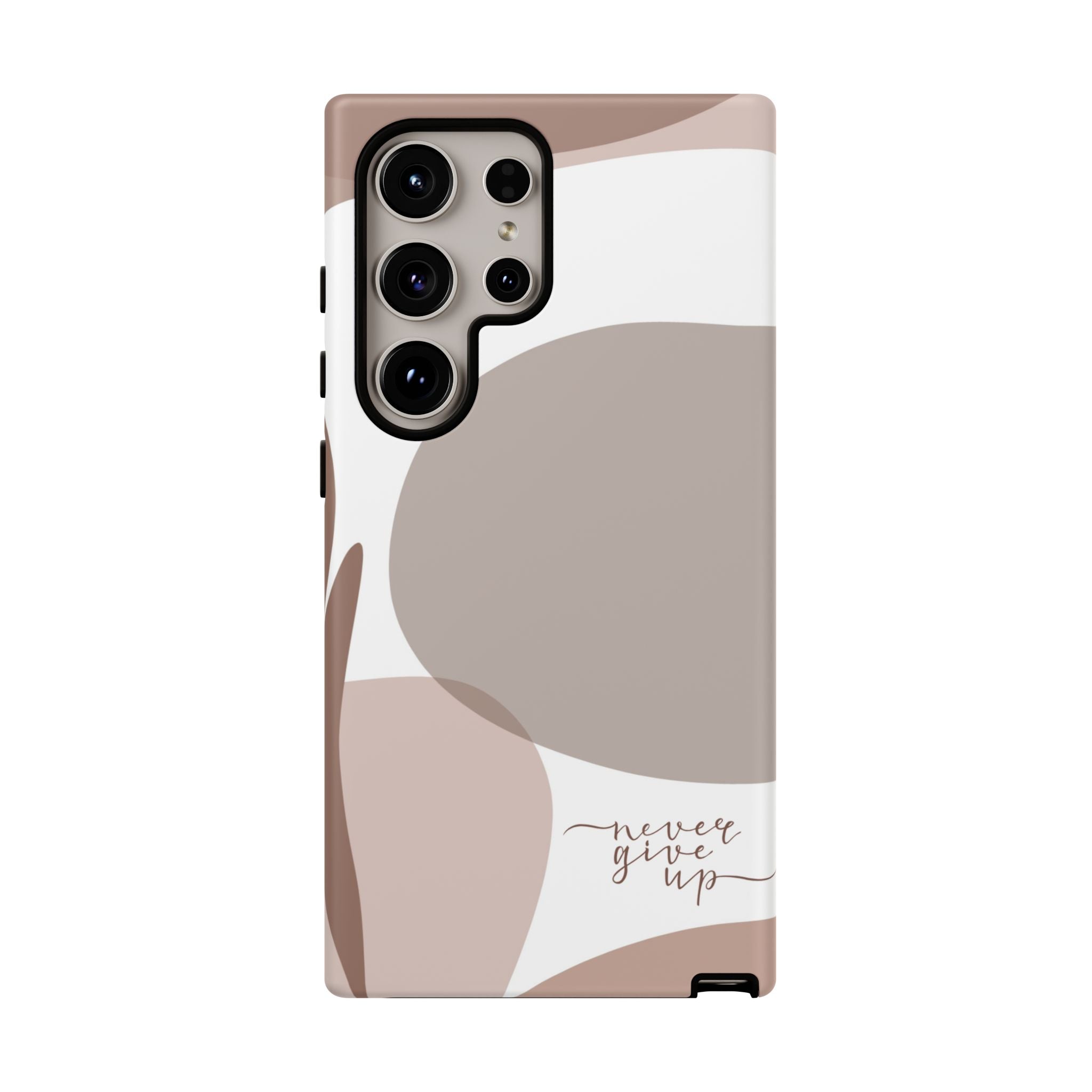 Never Give Up – Neutral Aesthetic Protective Phone Case