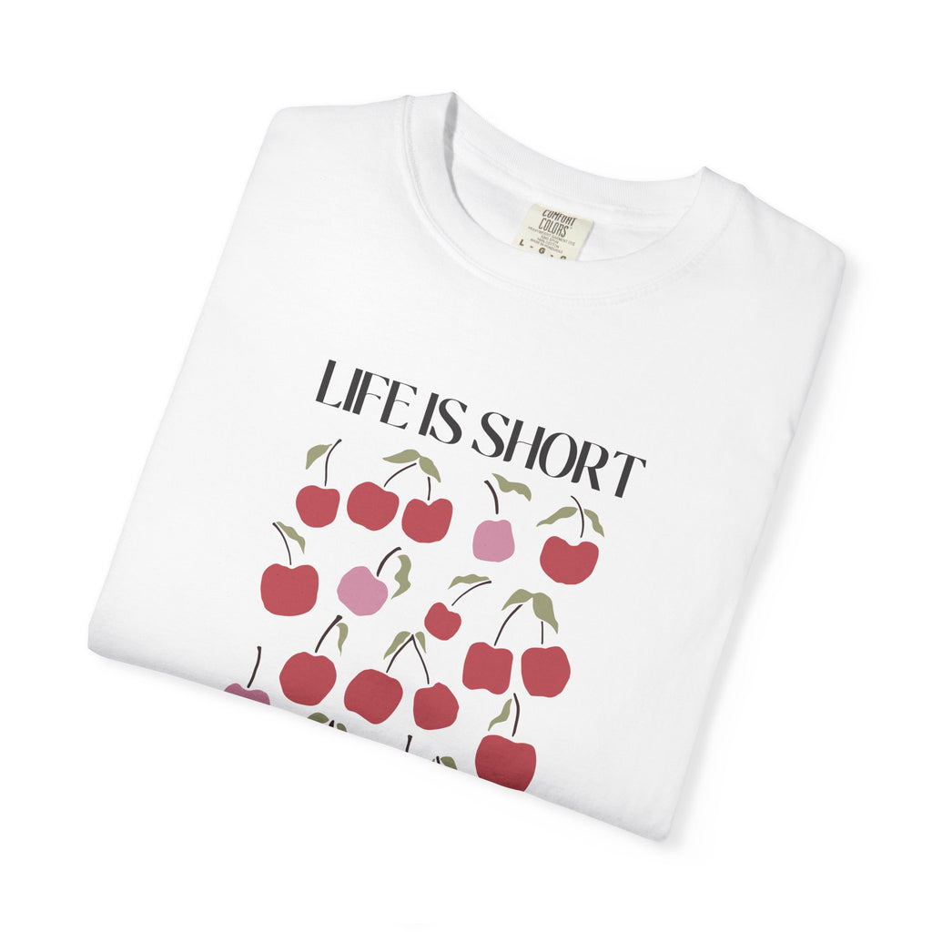 Life is Short Make it Sweet T-Shirt