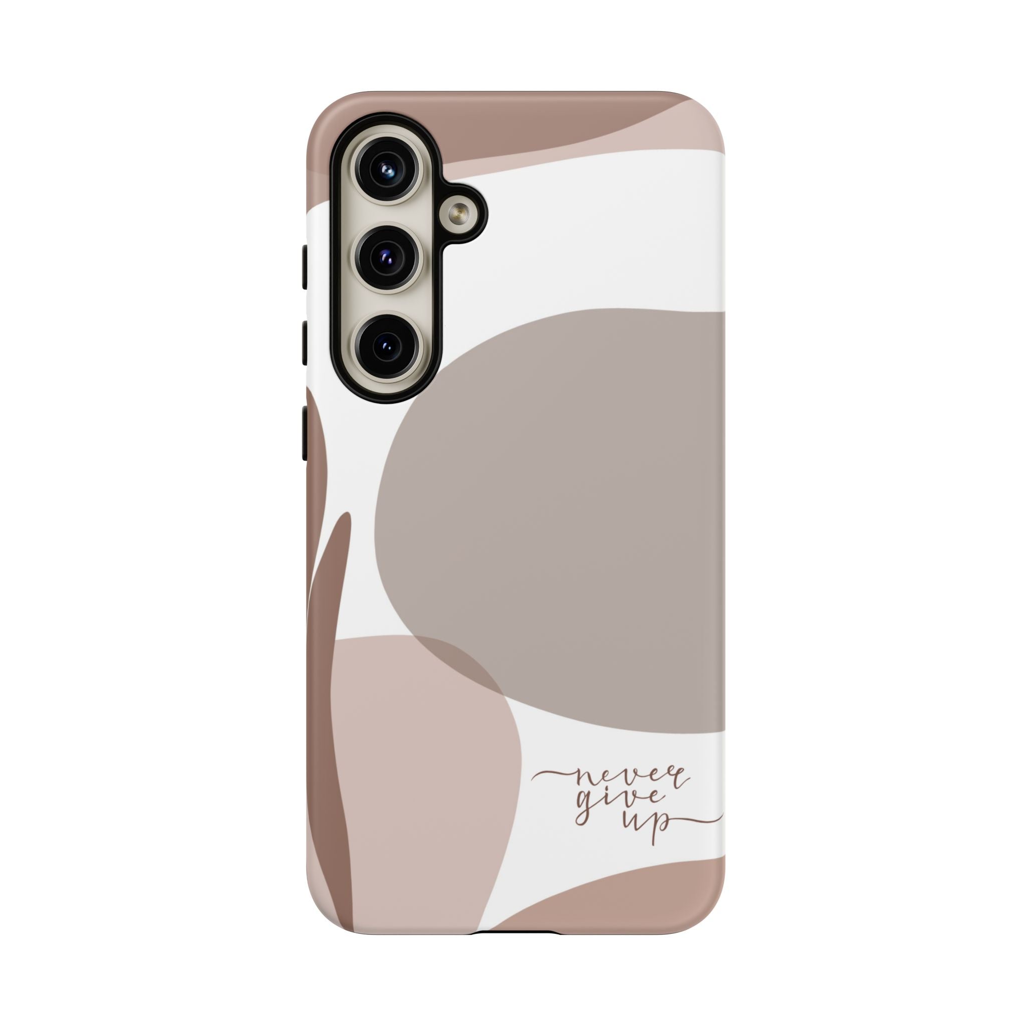 Never Give Up – Neutral Aesthetic Protective Phone Case