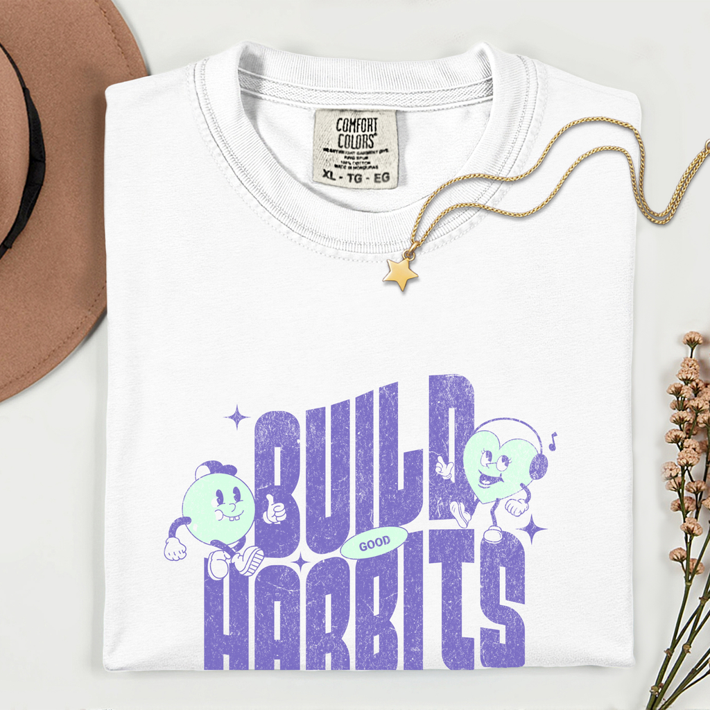 Motivational Building Good Habits T-Shirt