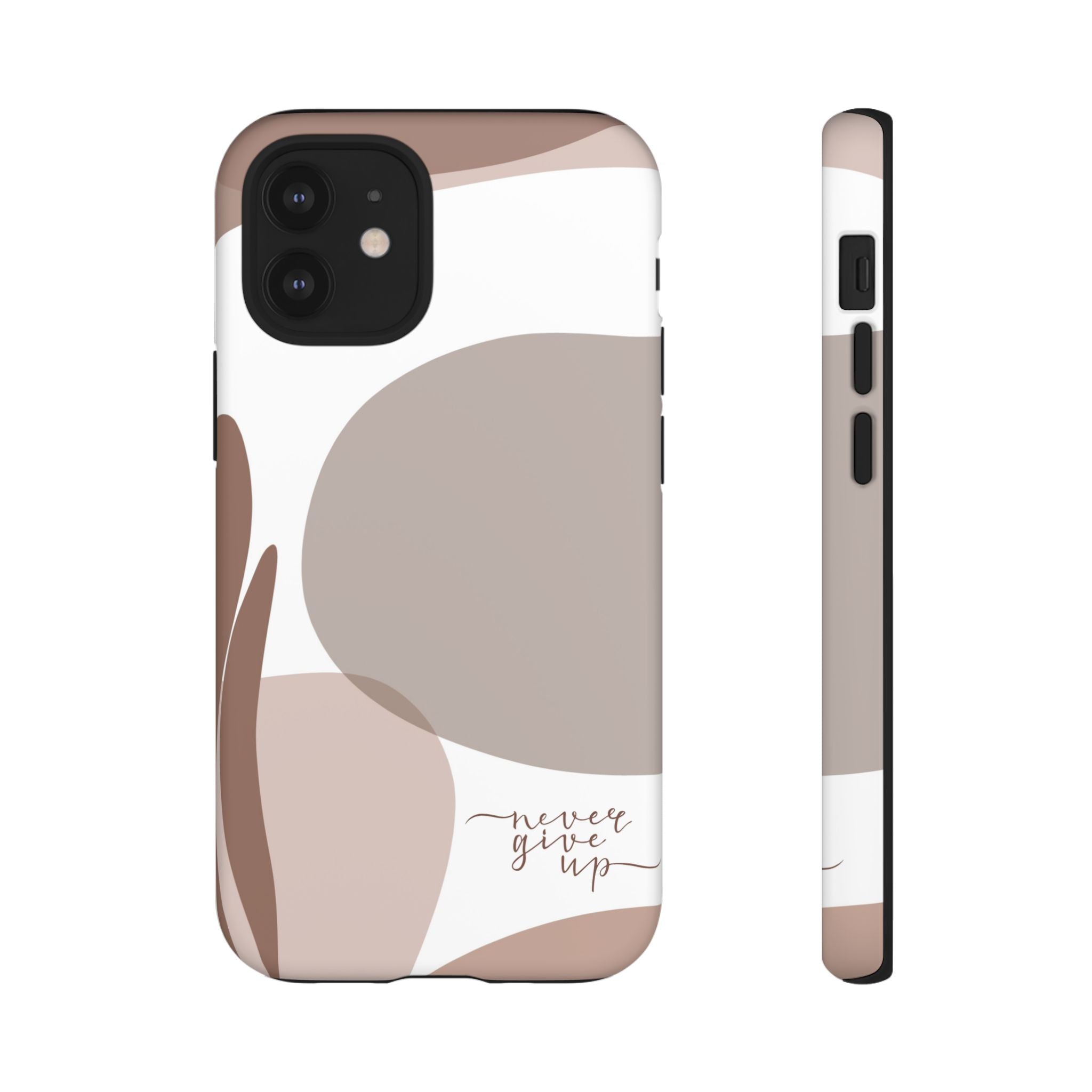 Never Give Up – Neutral Aesthetic Protective Phone Case