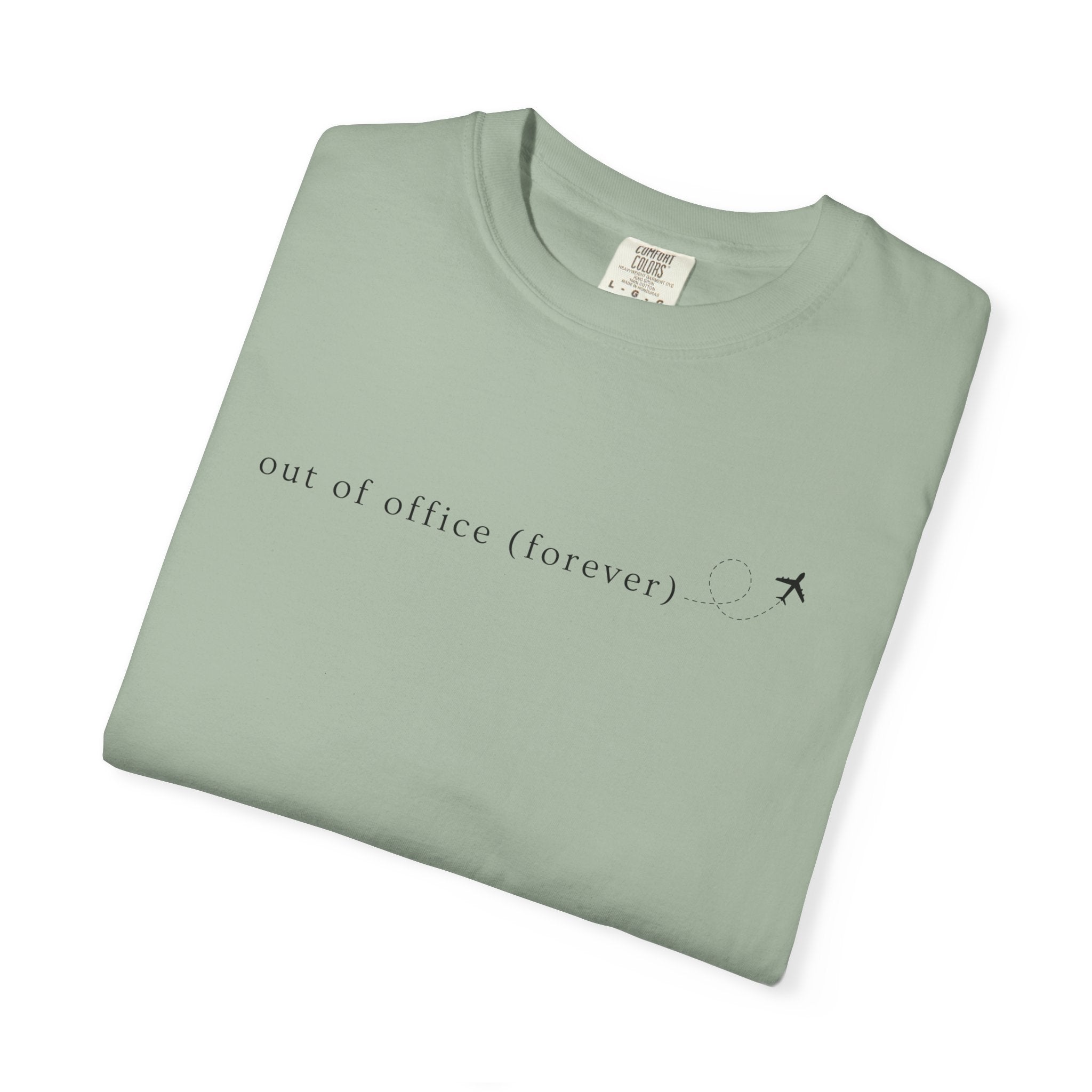 Out of Office (Forever) WFH Tees