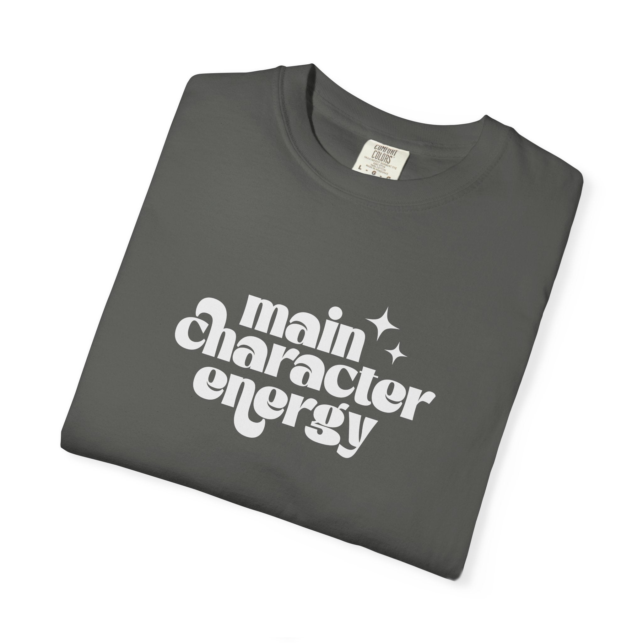 Main Character Energy Unisex Garment-Dyed T-shirt
