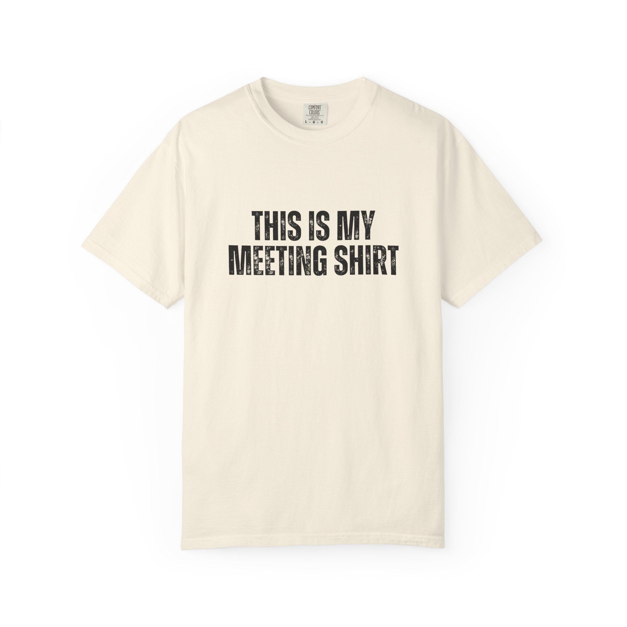 This is my Meeting Shirt