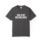 This is my Meeting Shirt
