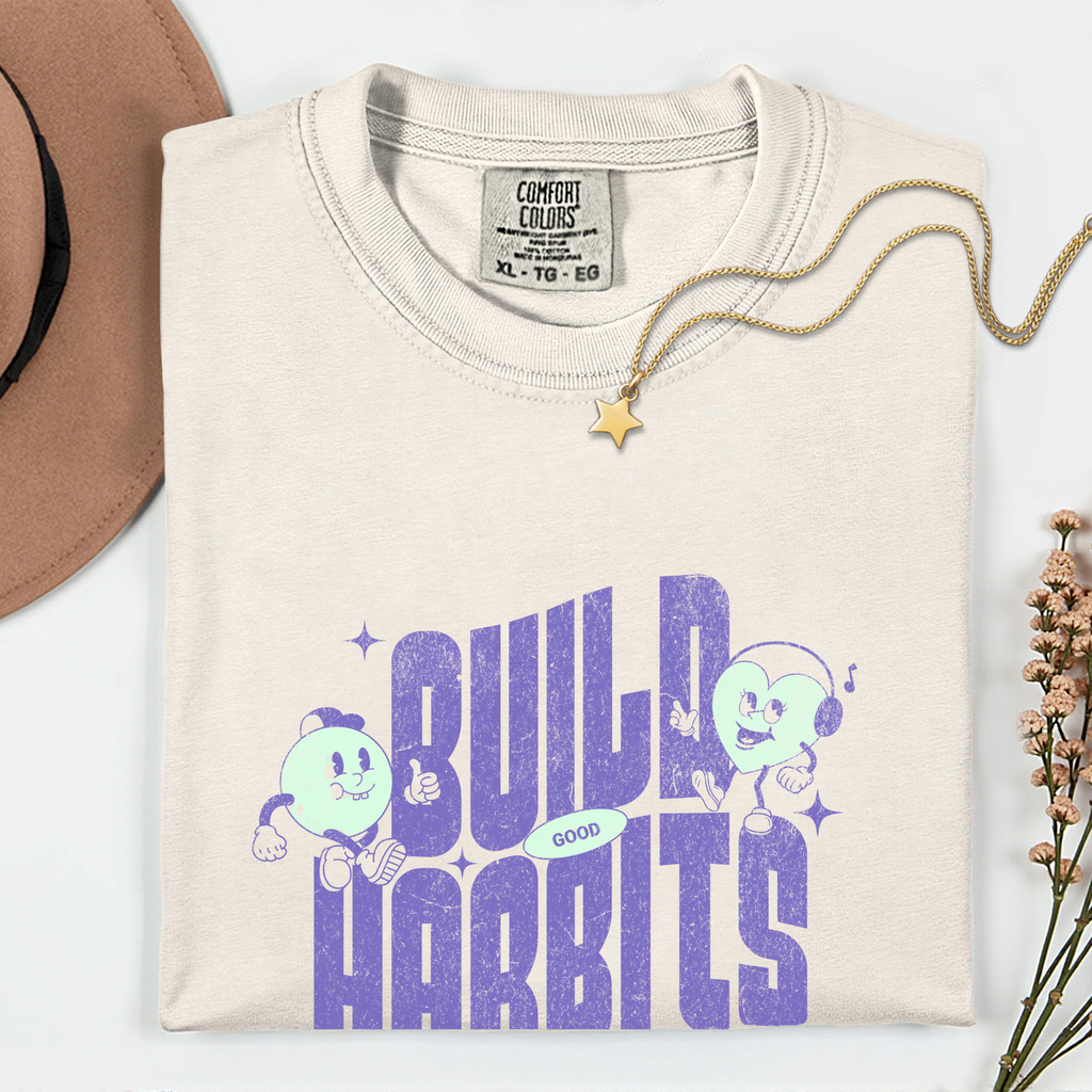 Motivational Building Good Habits T-Shirt