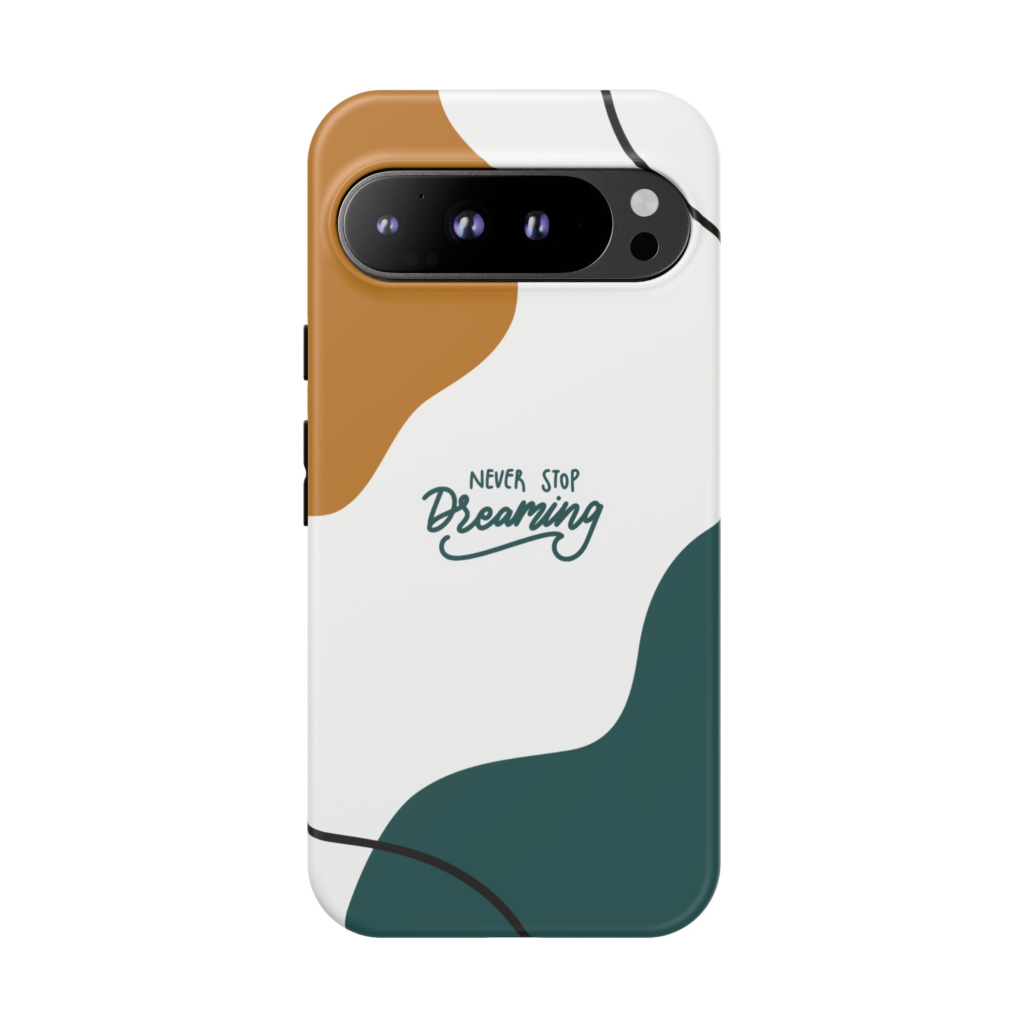 Never Stop Dreaming – Aesthetic Protective Phone Case