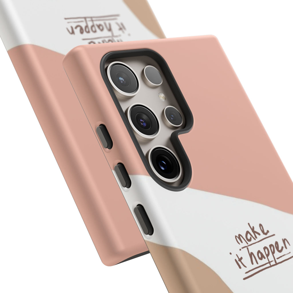 Make It Happen – Aesthetic Protective Phone Case