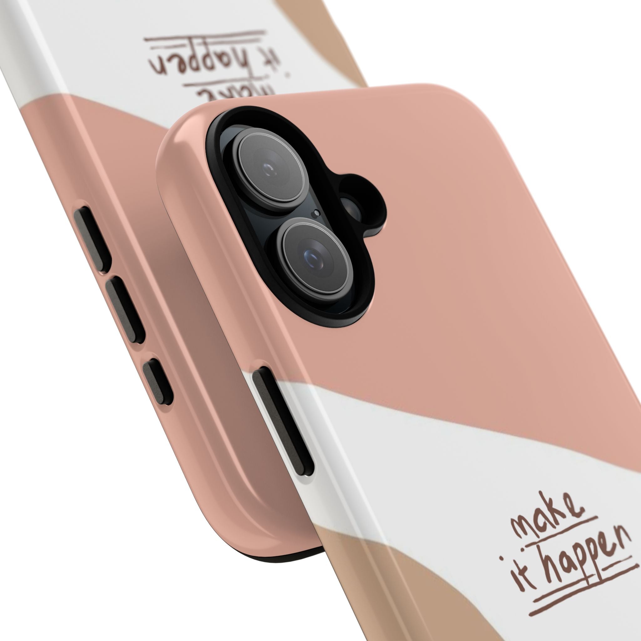 Make It Happen – Aesthetic Protective Phone Case