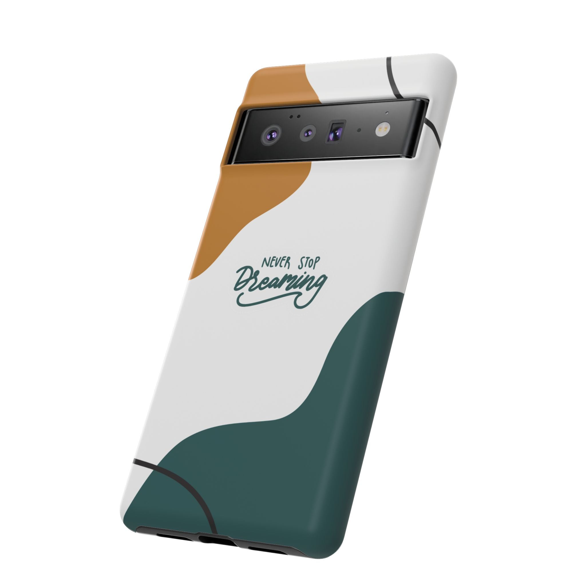 Never Stop Dreaming – Aesthetic Protective Phone Case