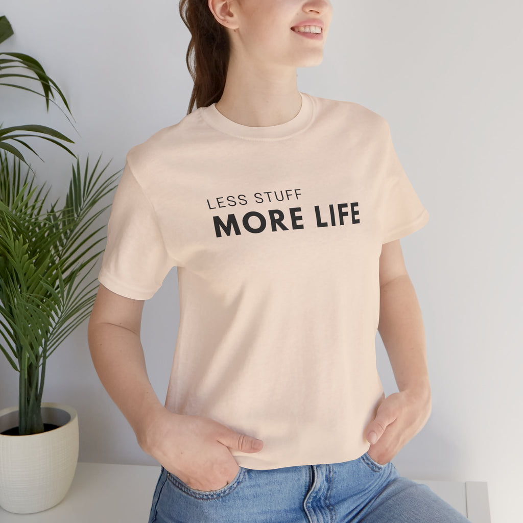 Less Stuff More Life Minimalist Tee