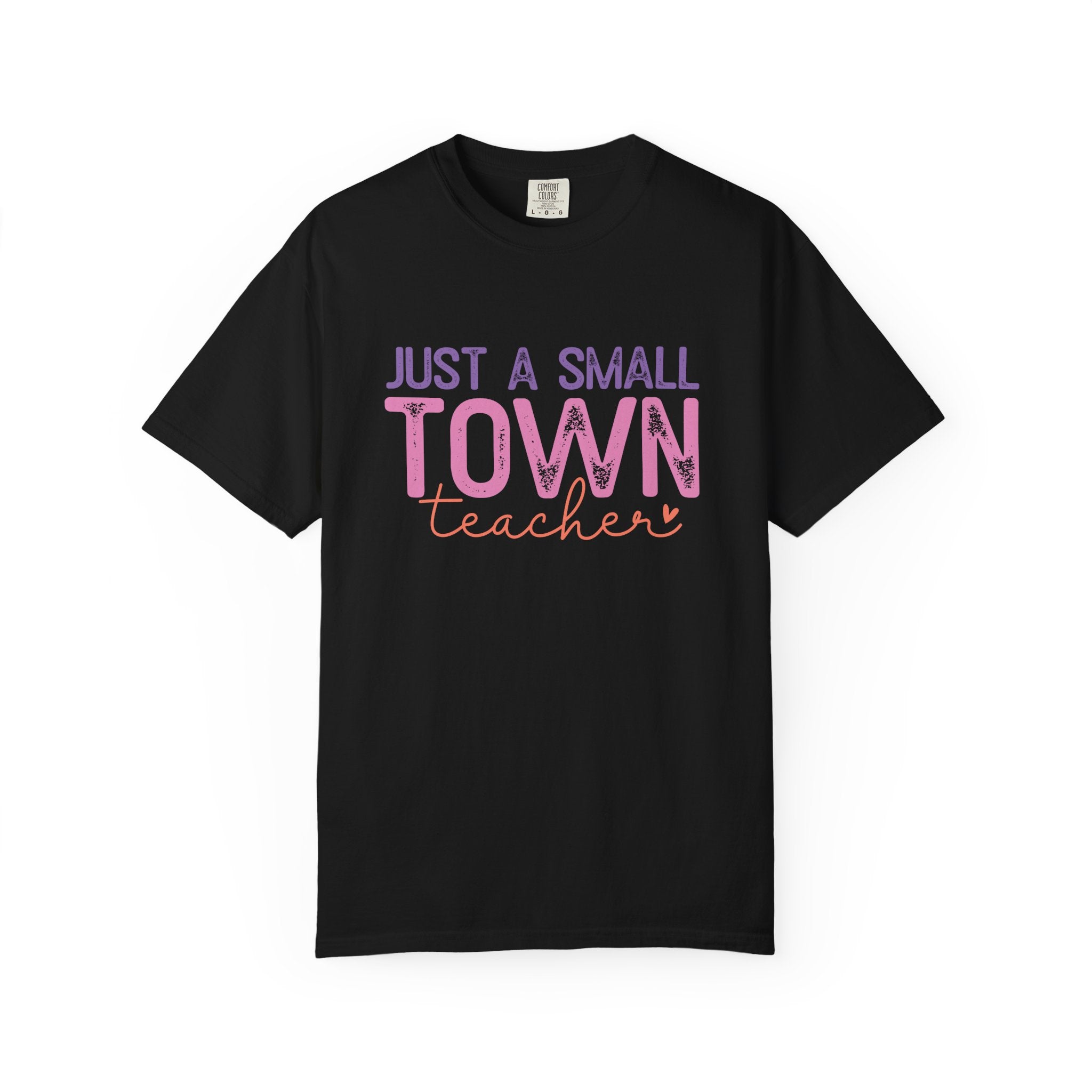 Just a Small Town Teacher T-Shirt