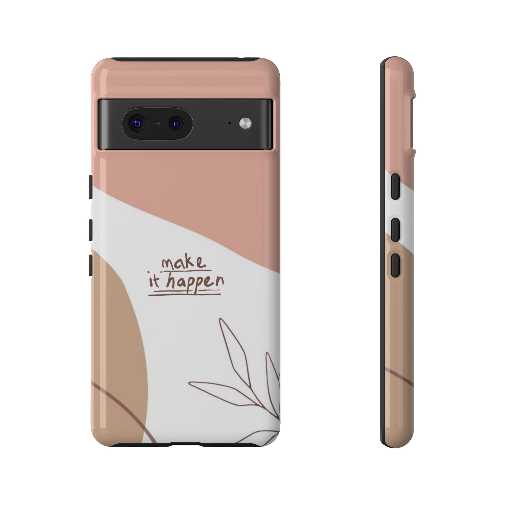 Make It Happen – Aesthetic Protective Phone Case