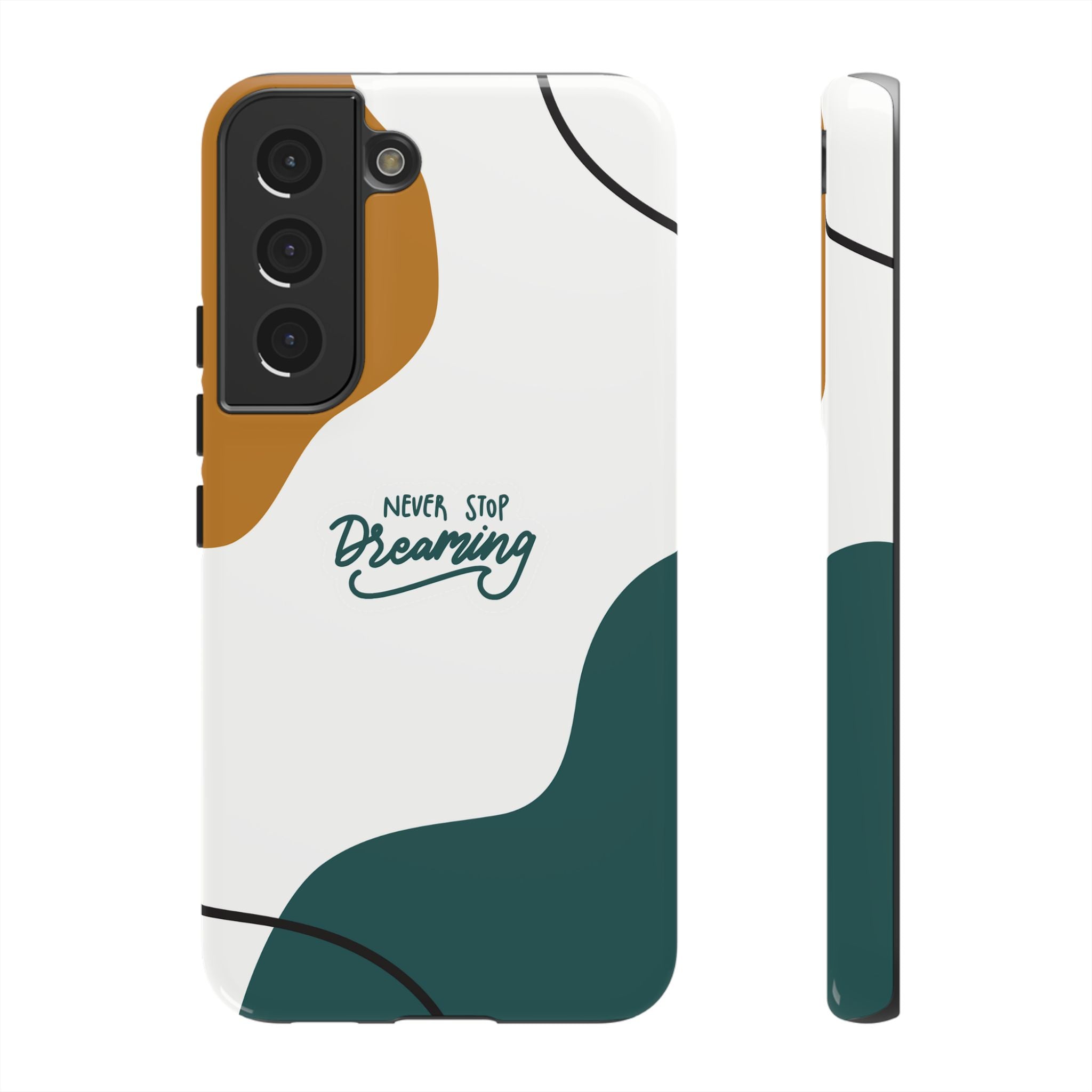Never Stop Dreaming – Aesthetic Protective Phone Case