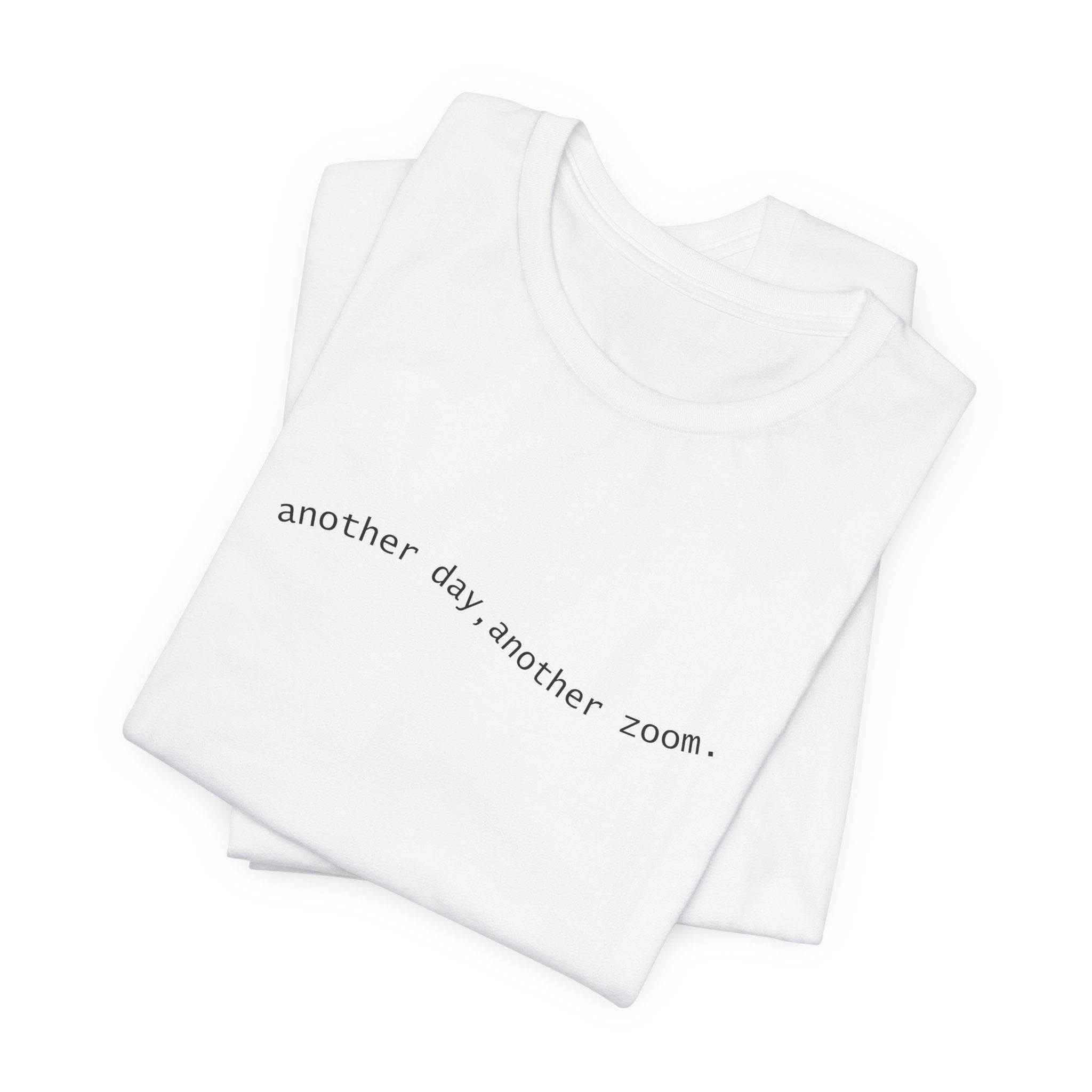 Another Day, Another Zoom Remote Work Apparel