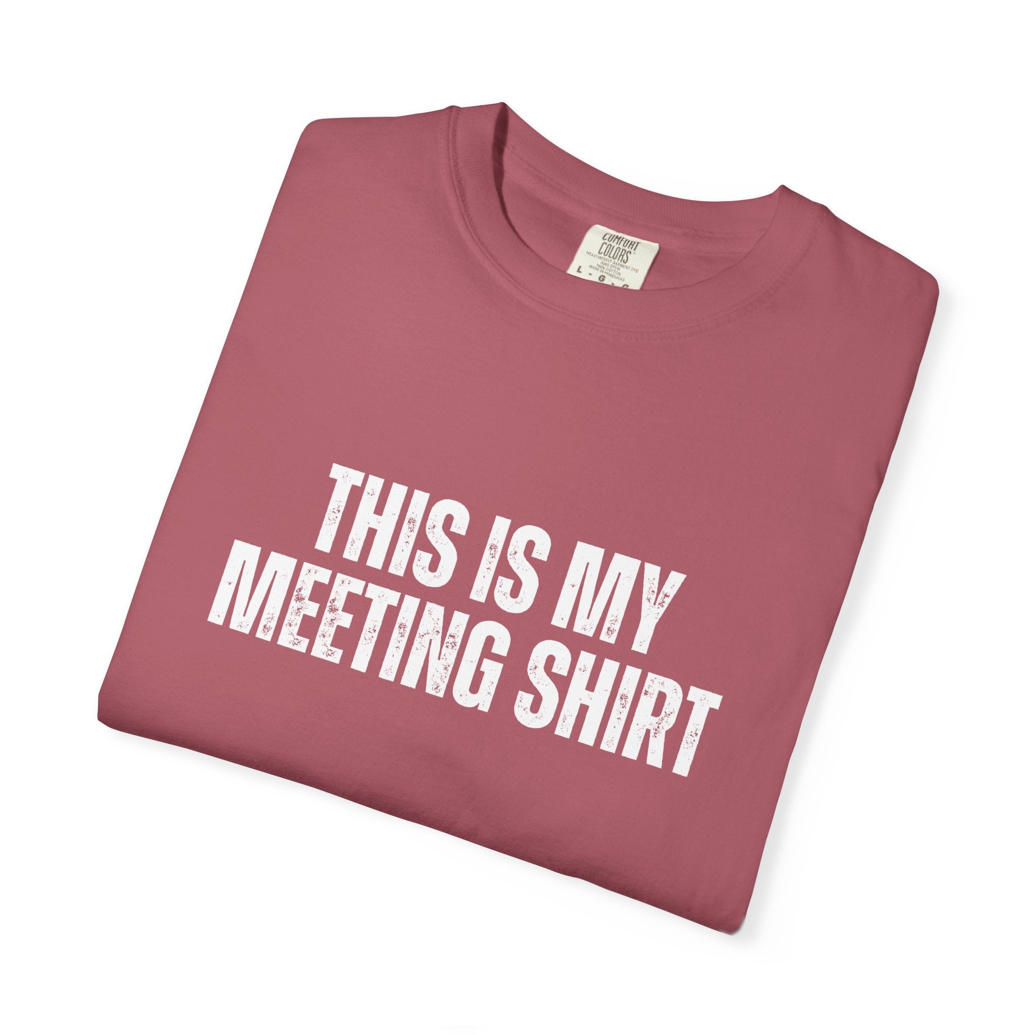 This is my Meeting Shirt