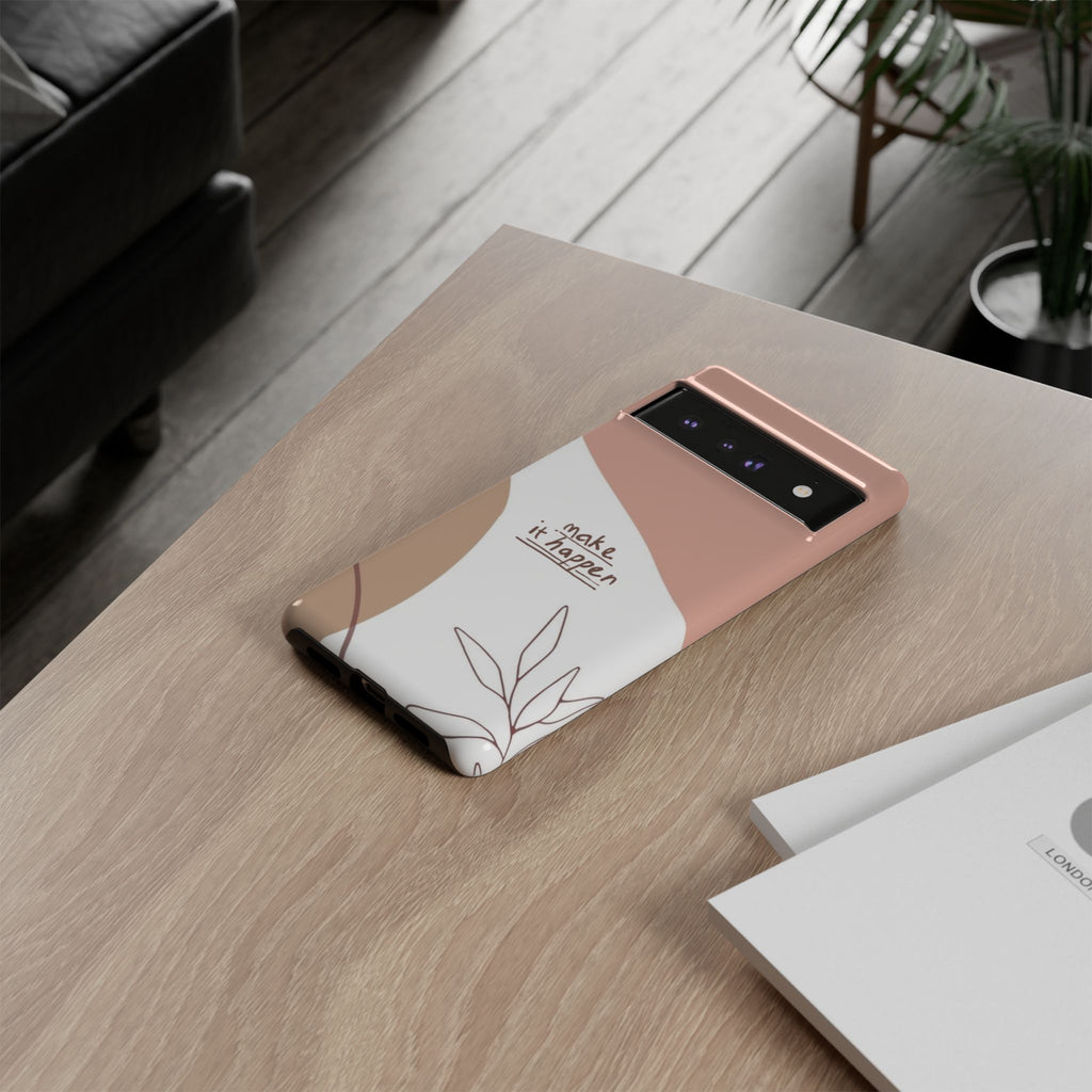 Make It Happen – Aesthetic Protective Phone Case