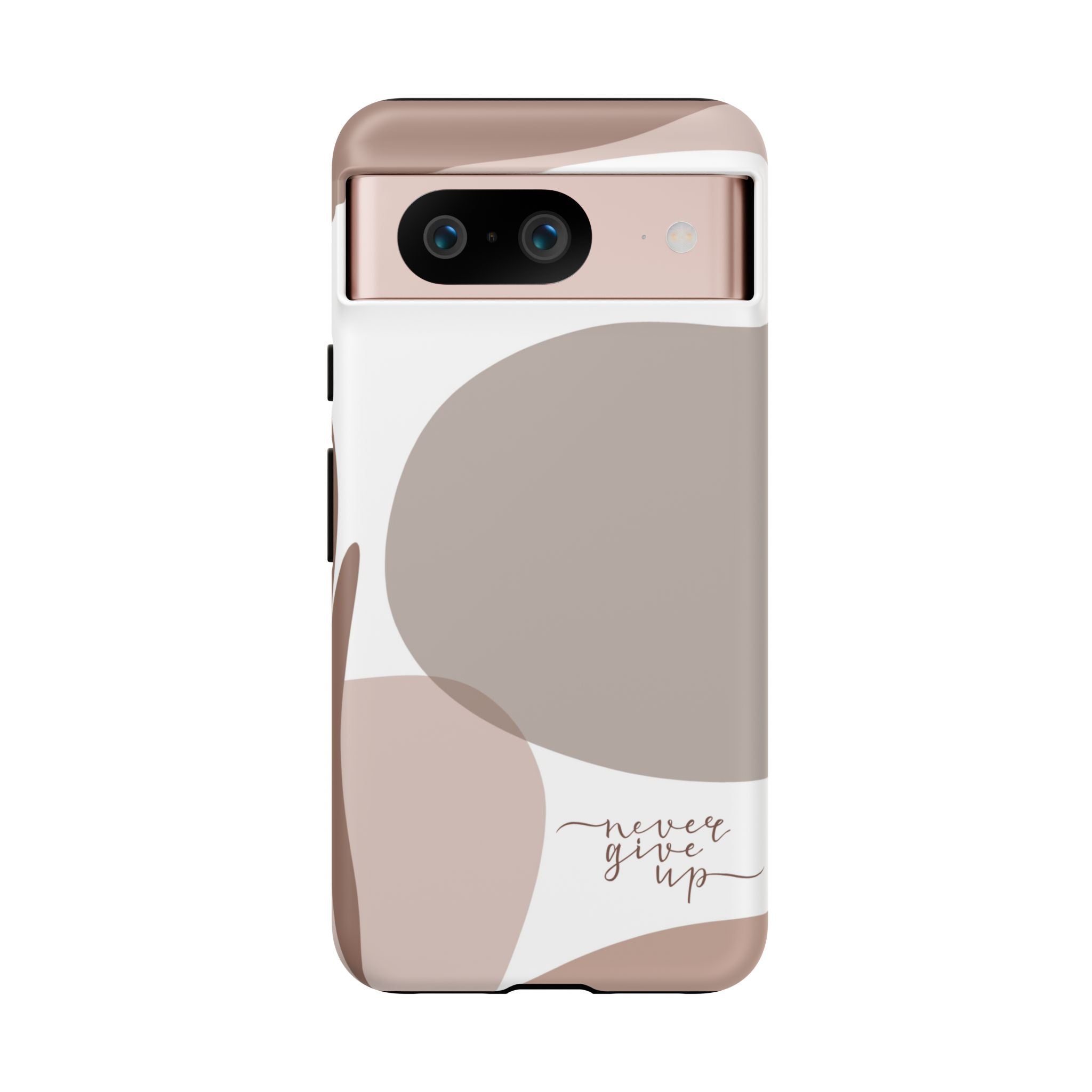 Never Give Up – Neutral Aesthetic Protective Phone Case