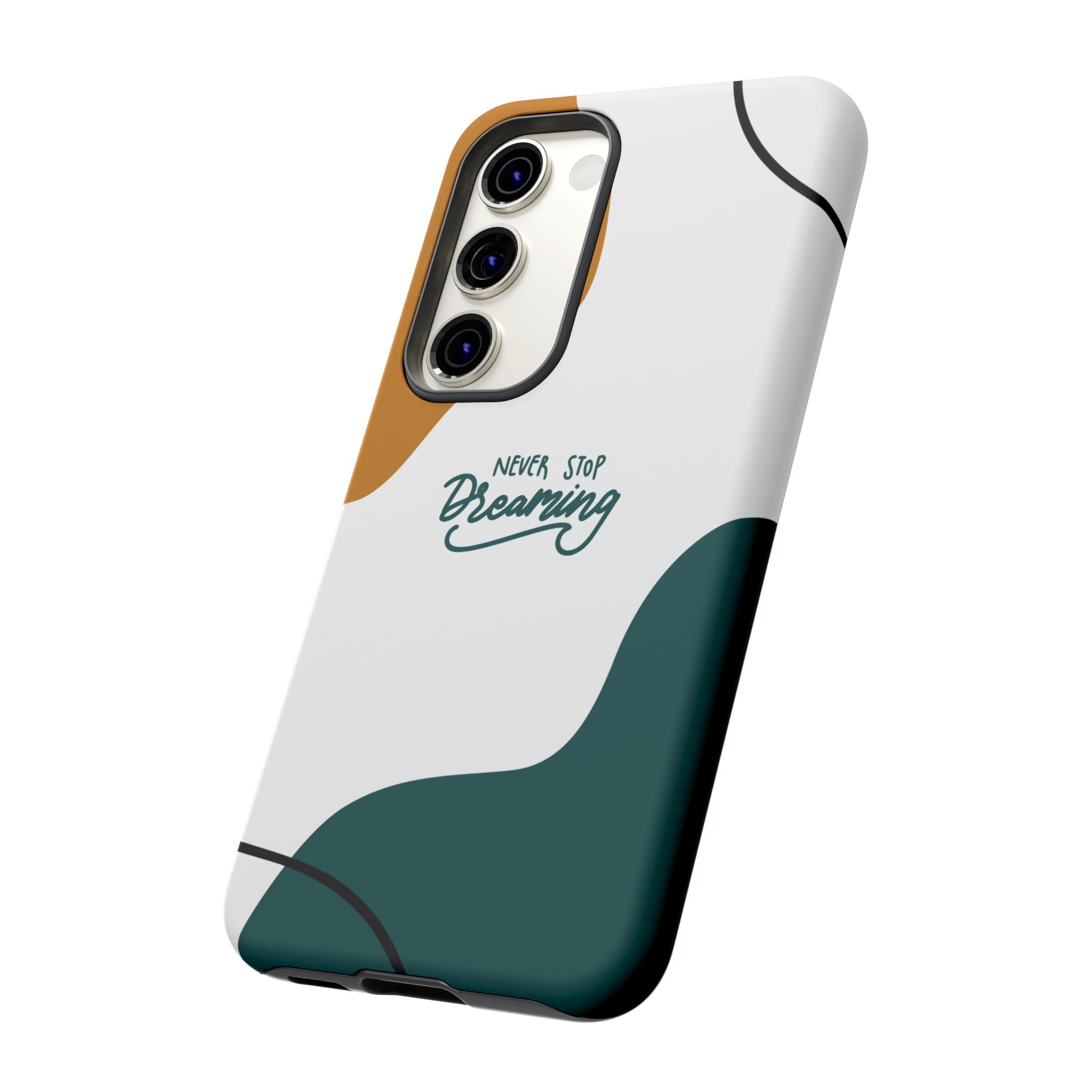 Never Stop Dreaming – Aesthetic Protective Phone Case