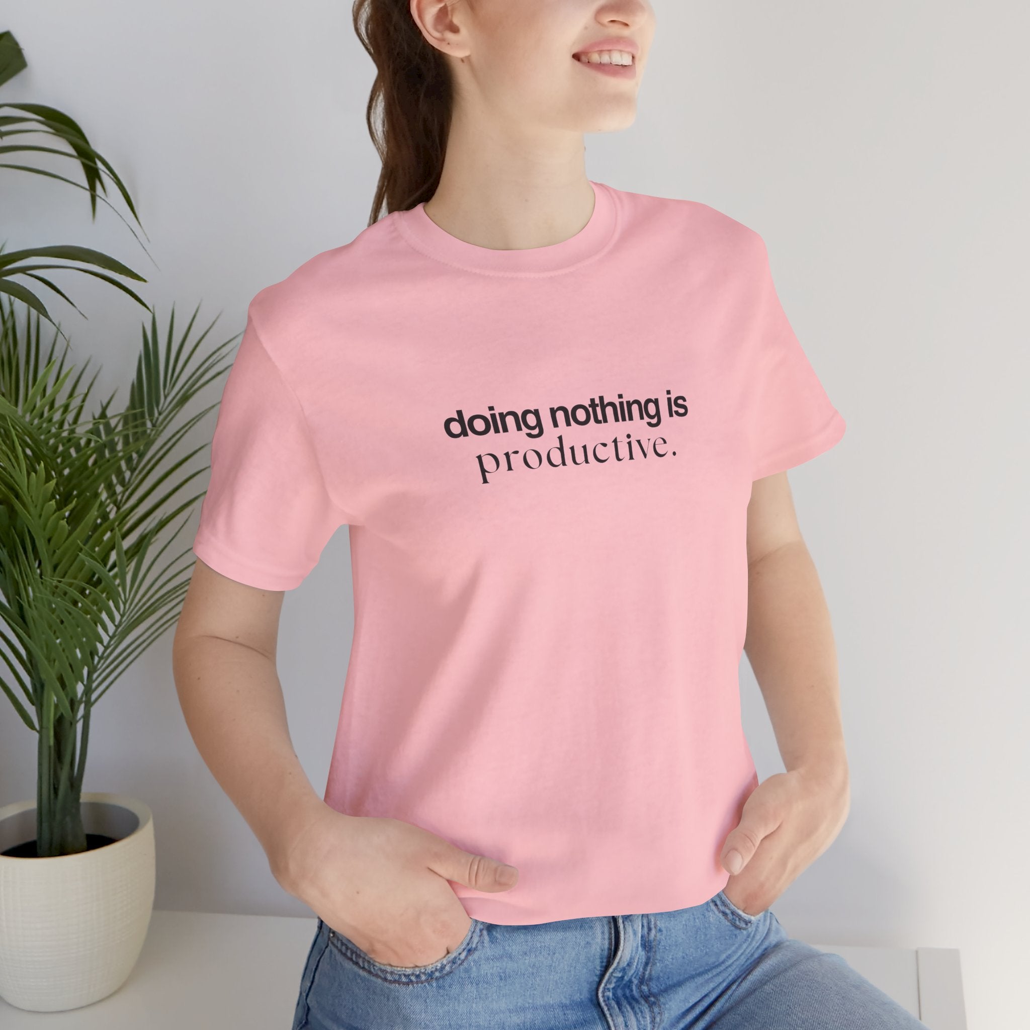 Doing Nothing is Productive Tee