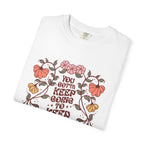 You Gotta Keep Going To Keep Growing T-Shirt