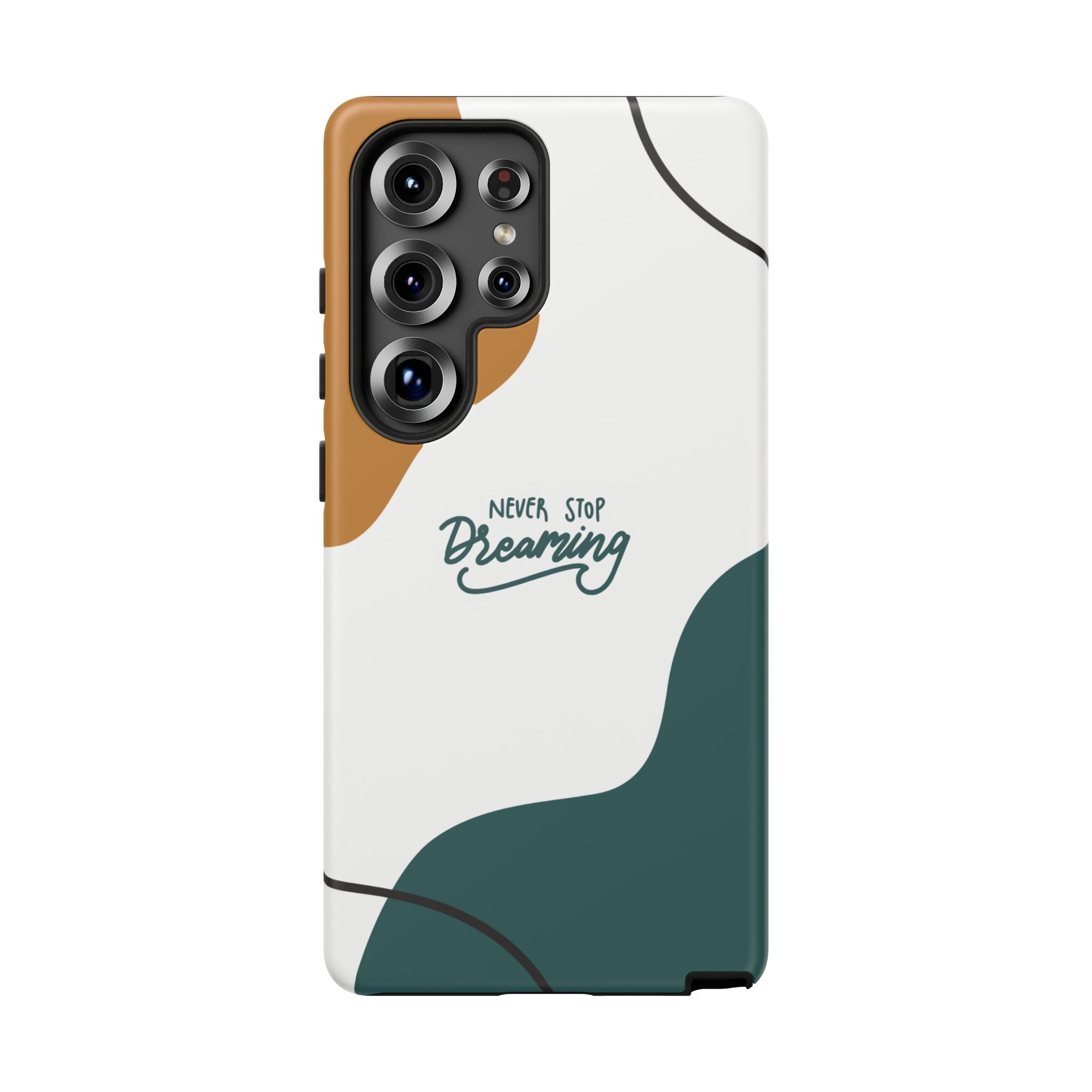 Never Stop Dreaming – Aesthetic Protective Phone Case