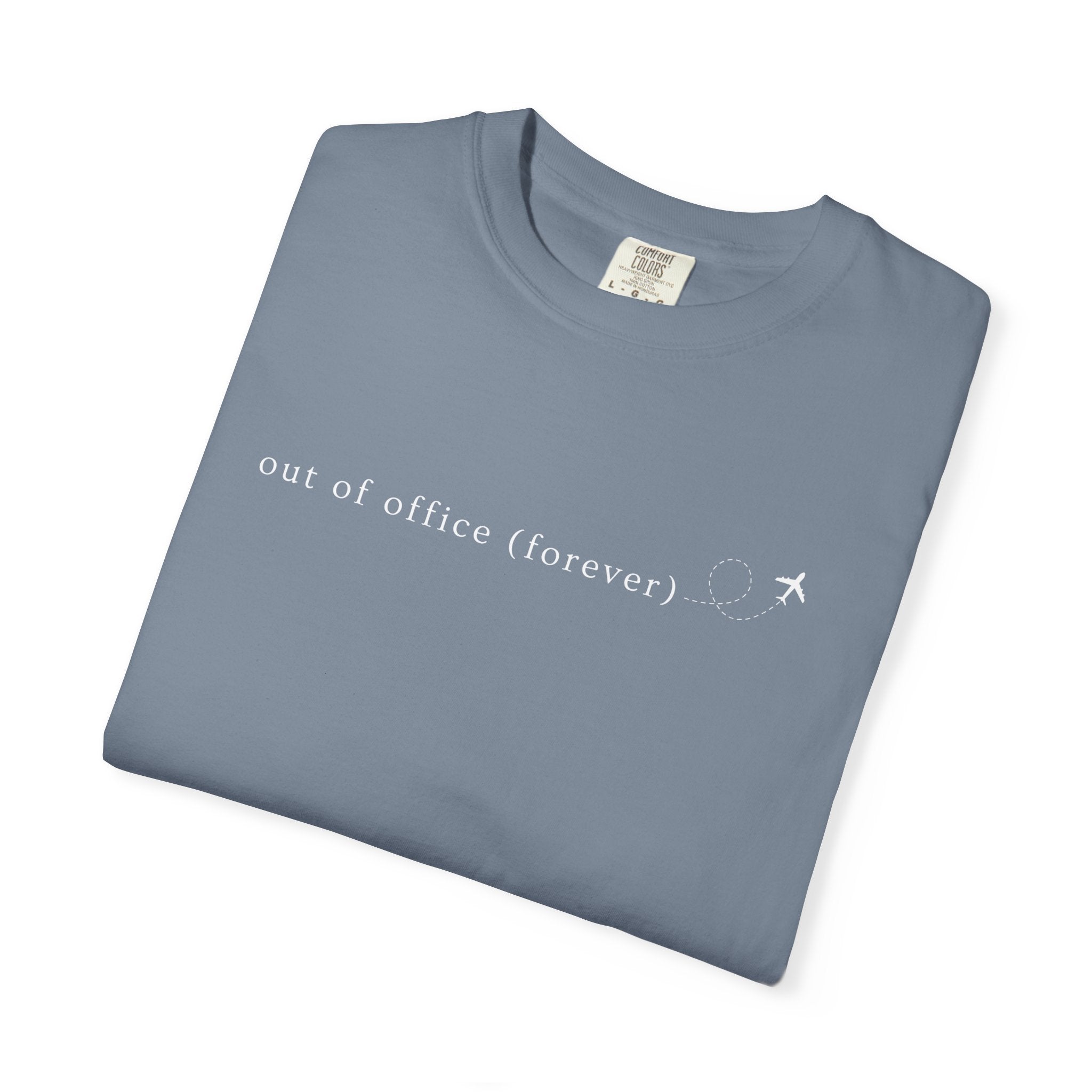 Out of Office (Forever) WFH Tees