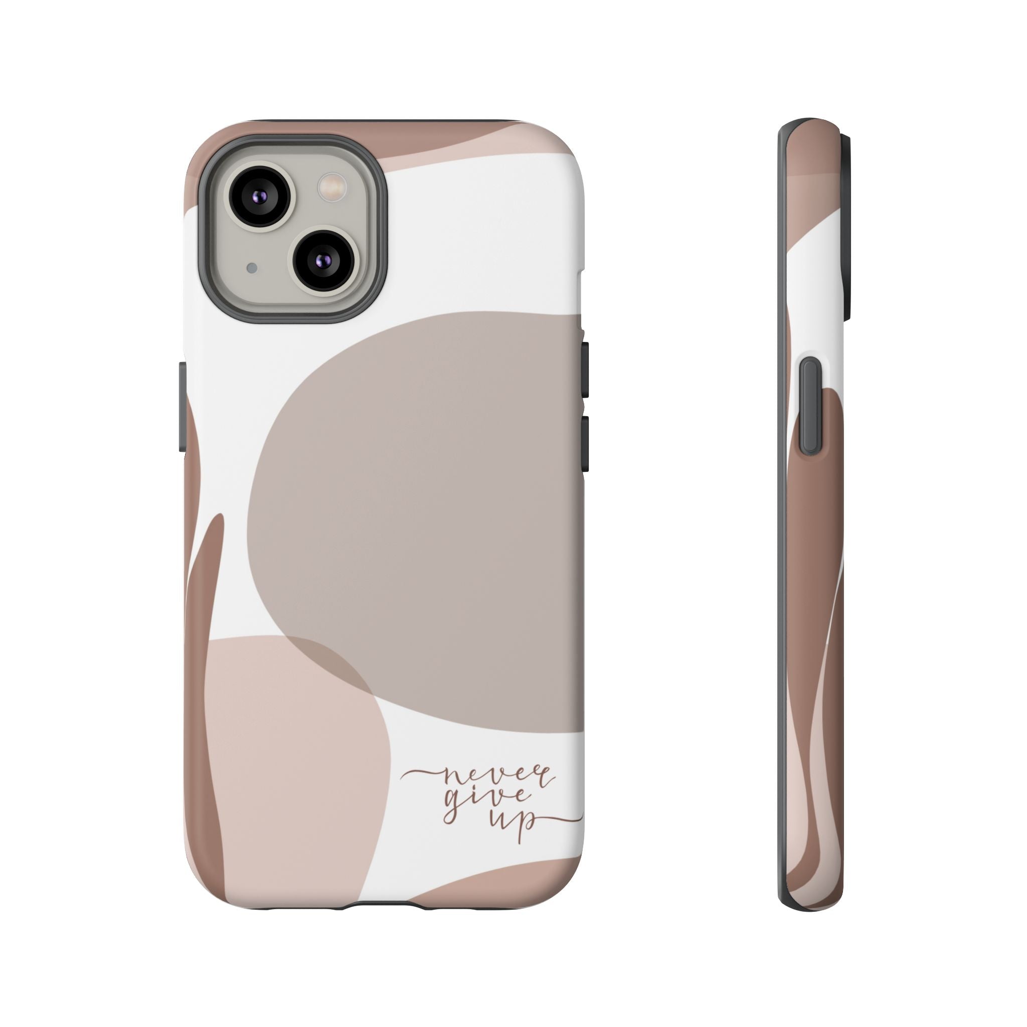 Never Give Up – Neutral Aesthetic Protective Phone Case