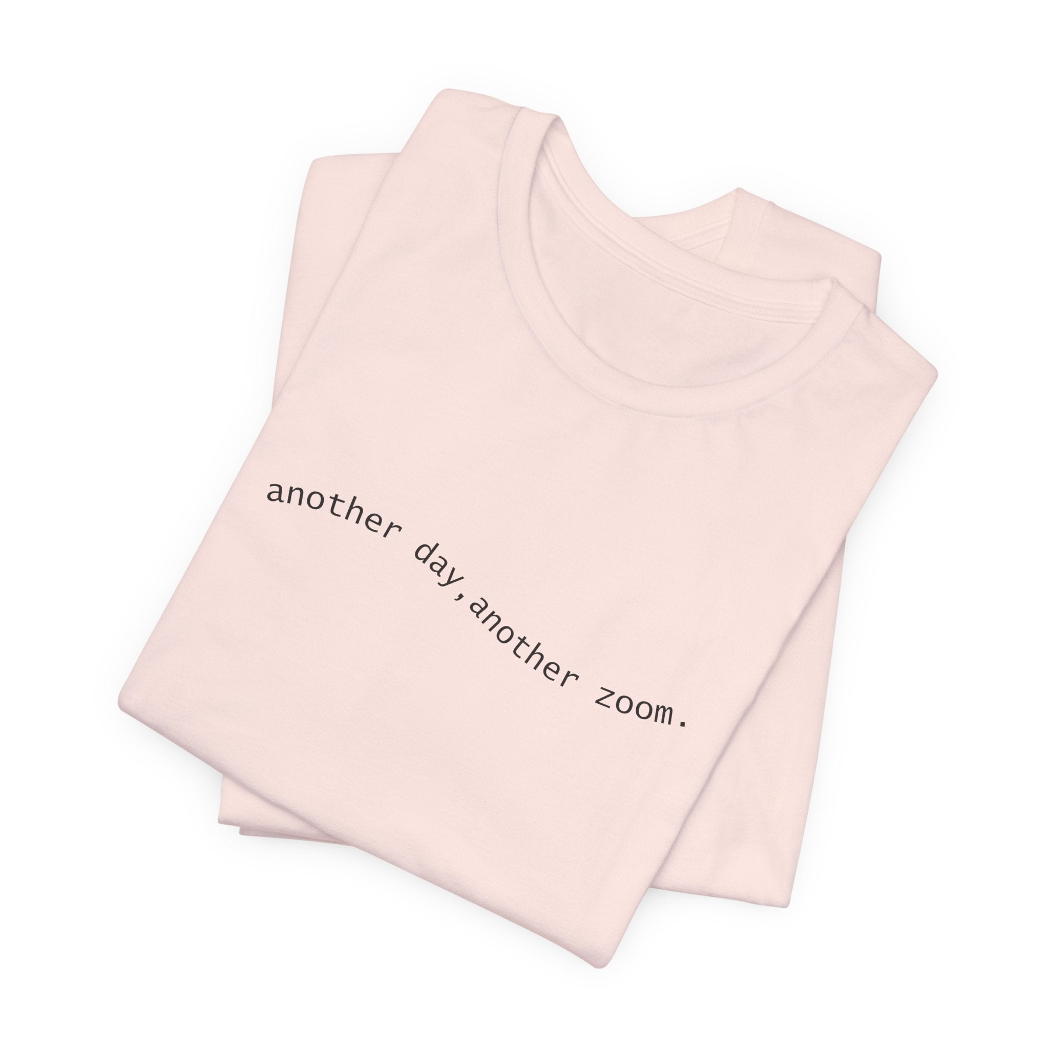 Another Day, Another Zoom Remote Work Apparel