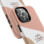 Make It Happen – Aesthetic Protective Phone Case