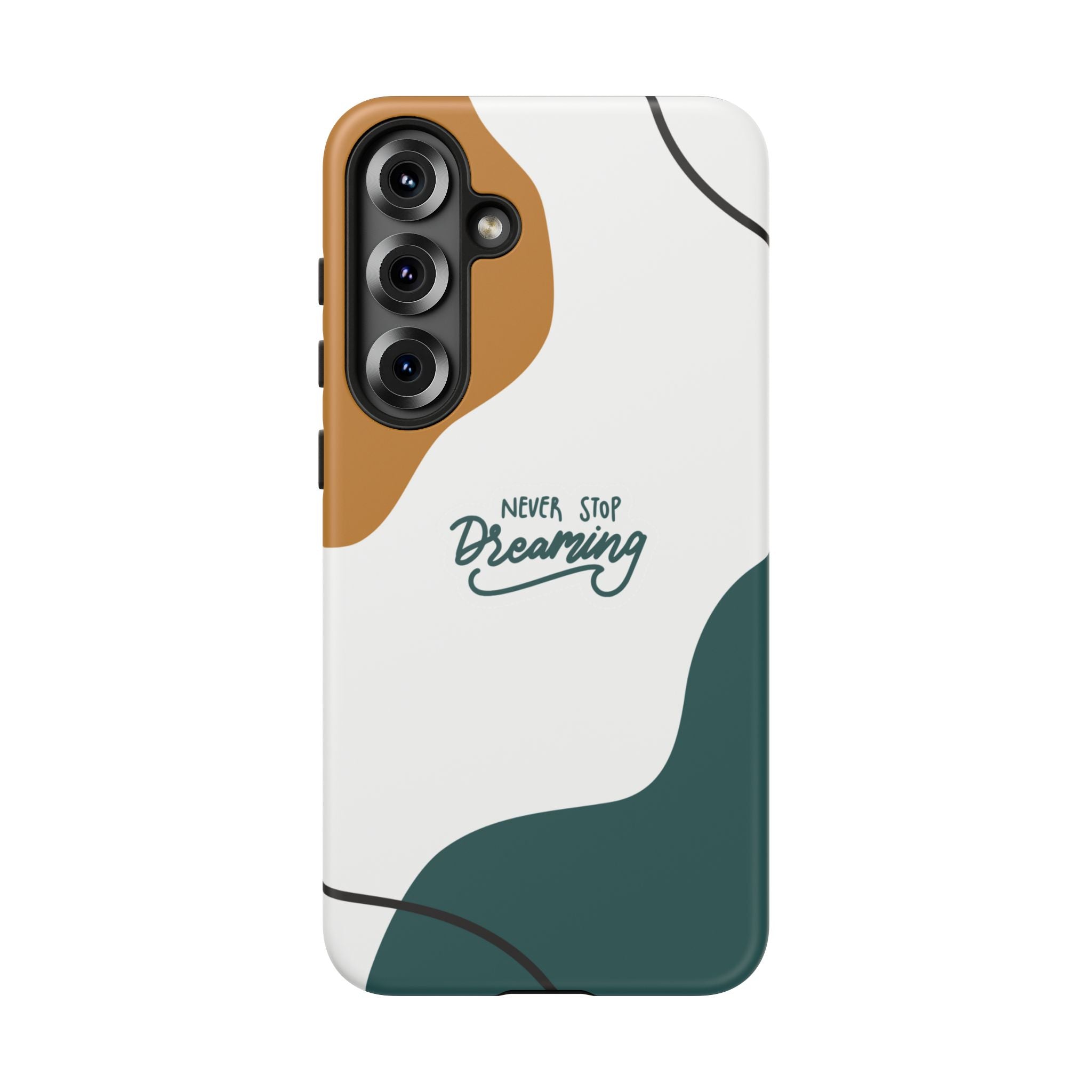 Never Stop Dreaming – Aesthetic Protective Phone Case