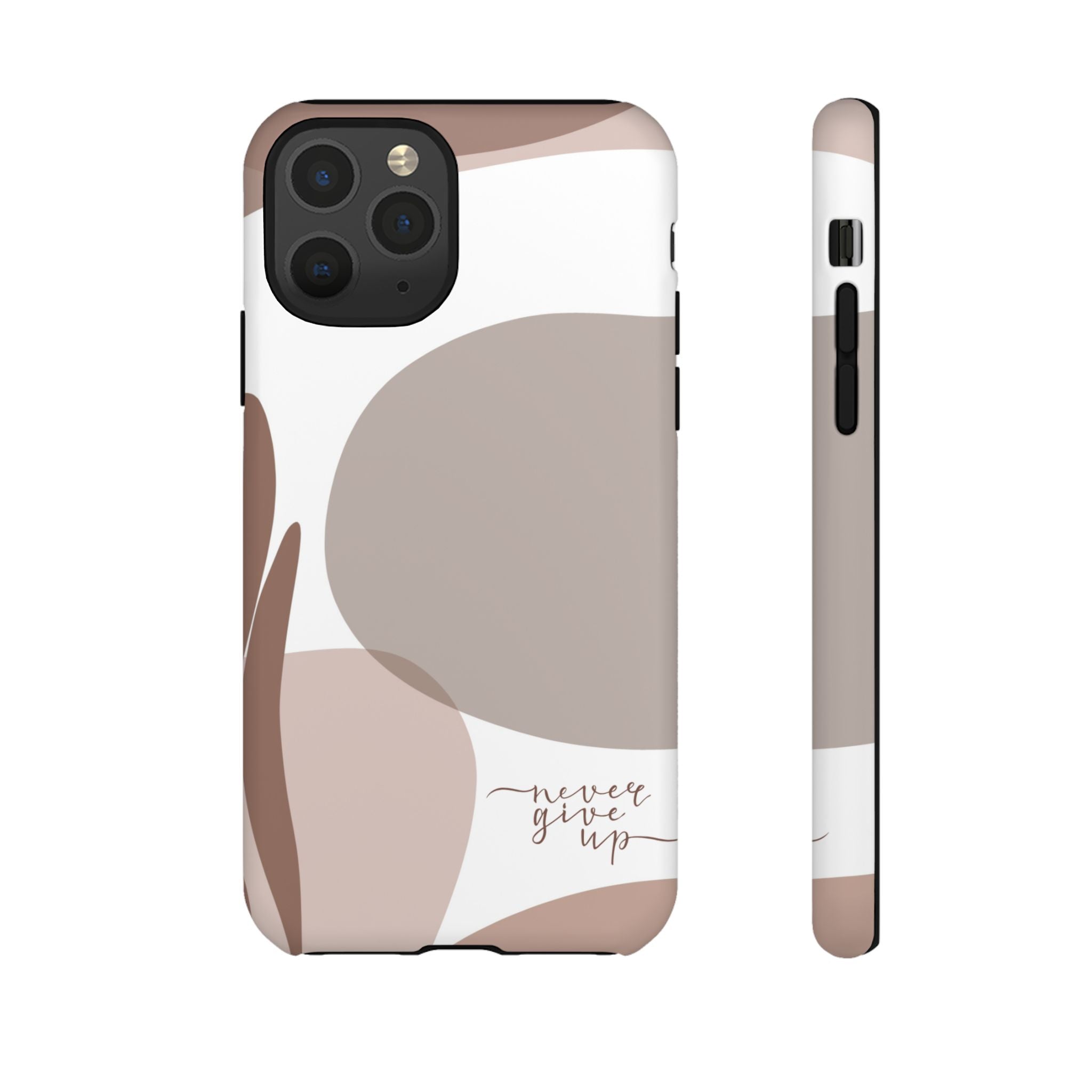 Never Give Up – Neutral Aesthetic Protective Phone Case