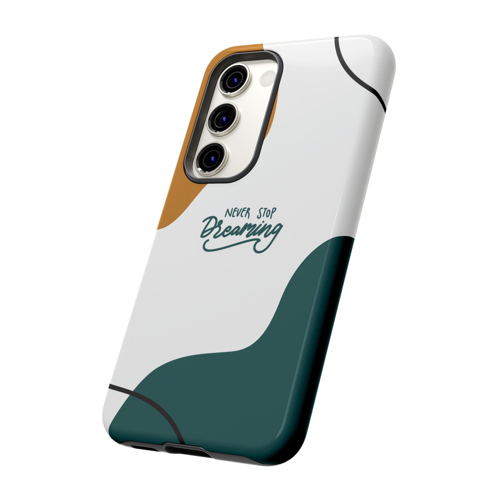 Never Stop Dreaming – Aesthetic Protective Phone Case