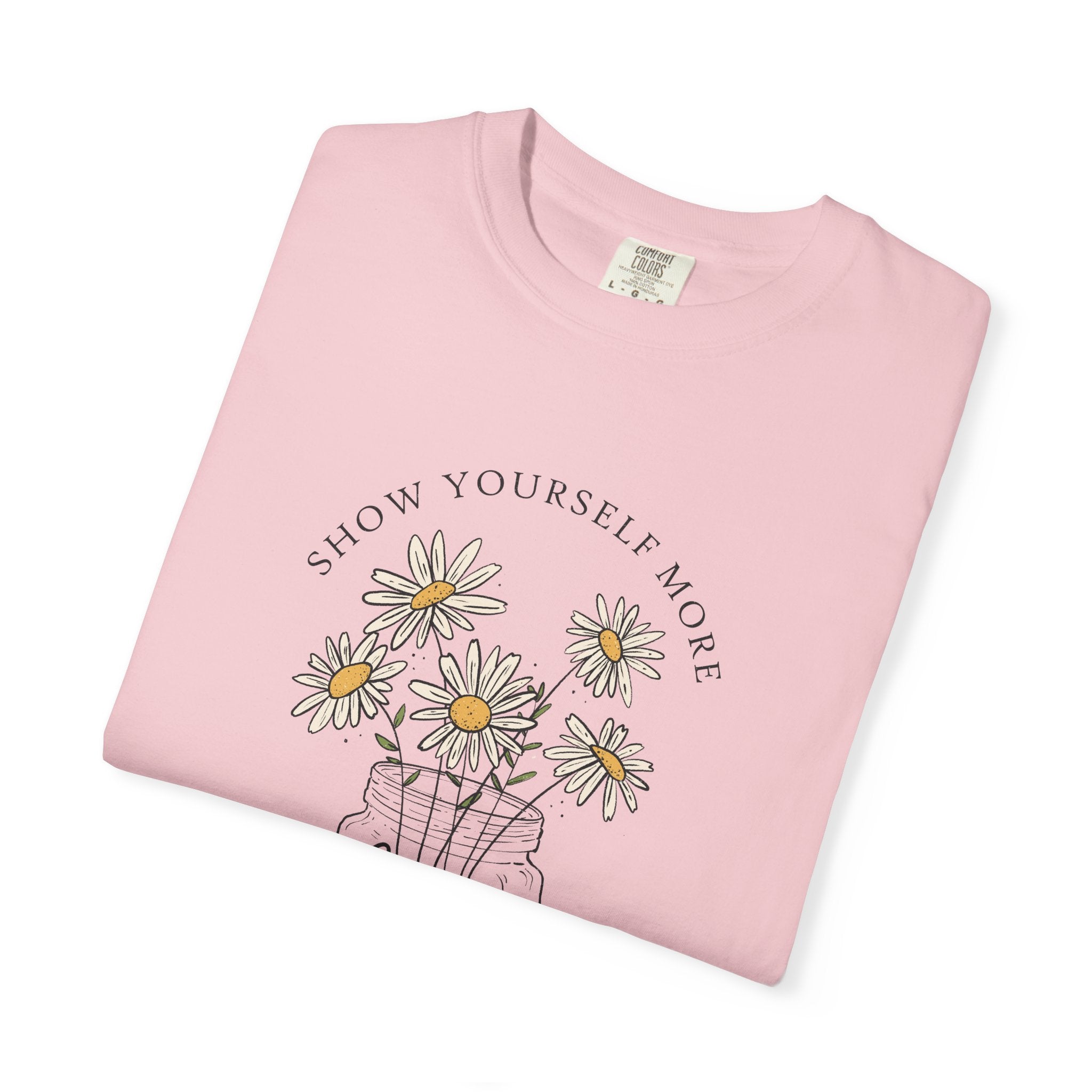 Show Yourself More Love T-Shirt