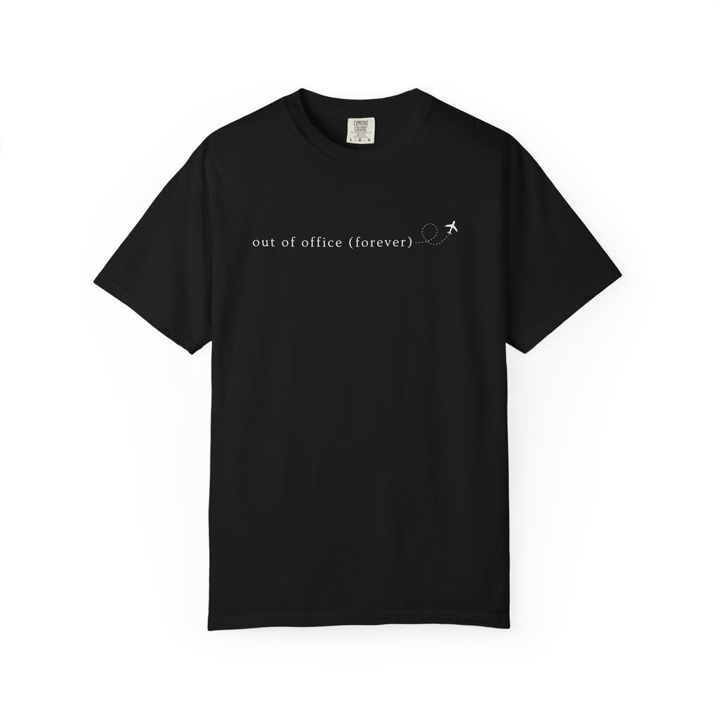 Out of Office (Forever) WFH Tees