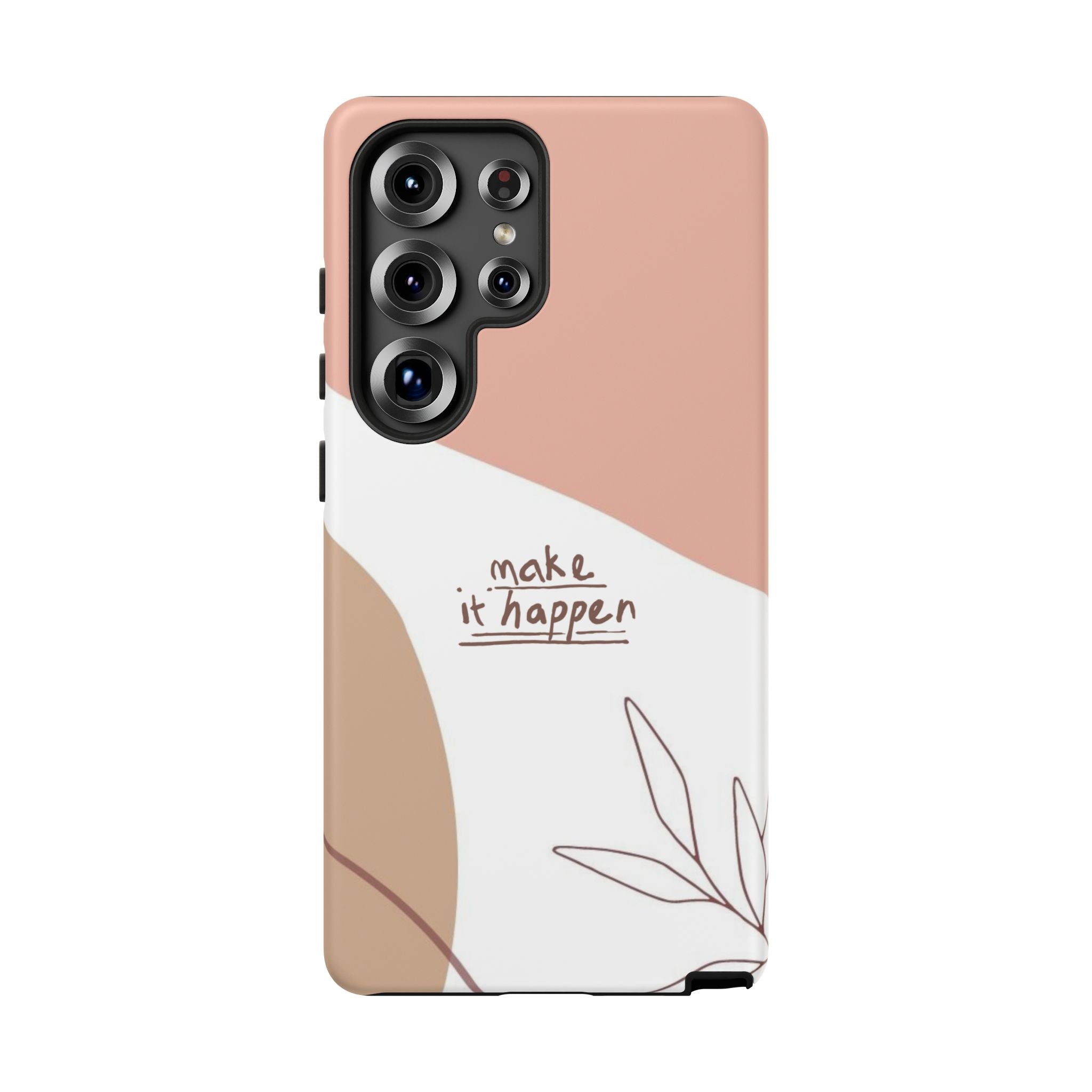 Make It Happen – Aesthetic Protective Phone Case