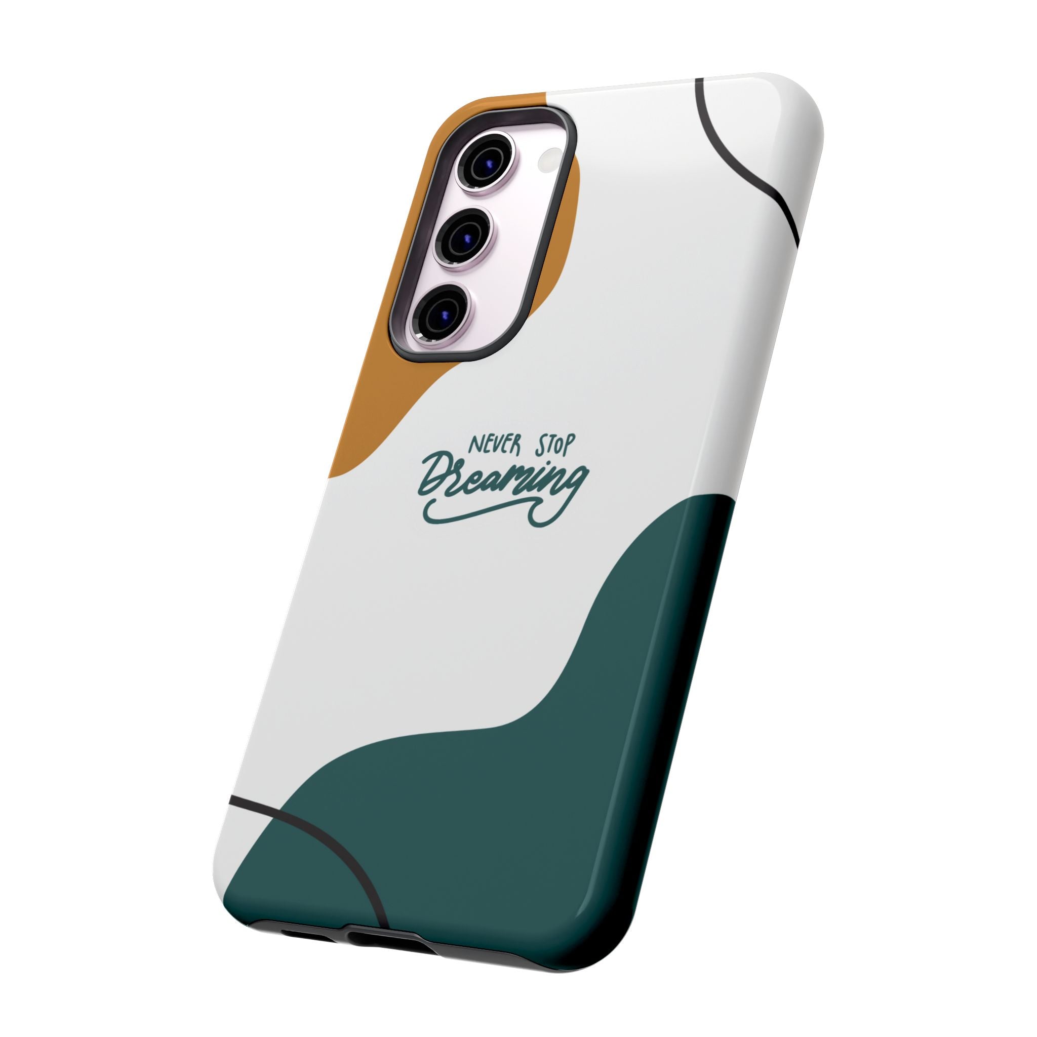 Never Stop Dreaming – Aesthetic Protective Phone Case