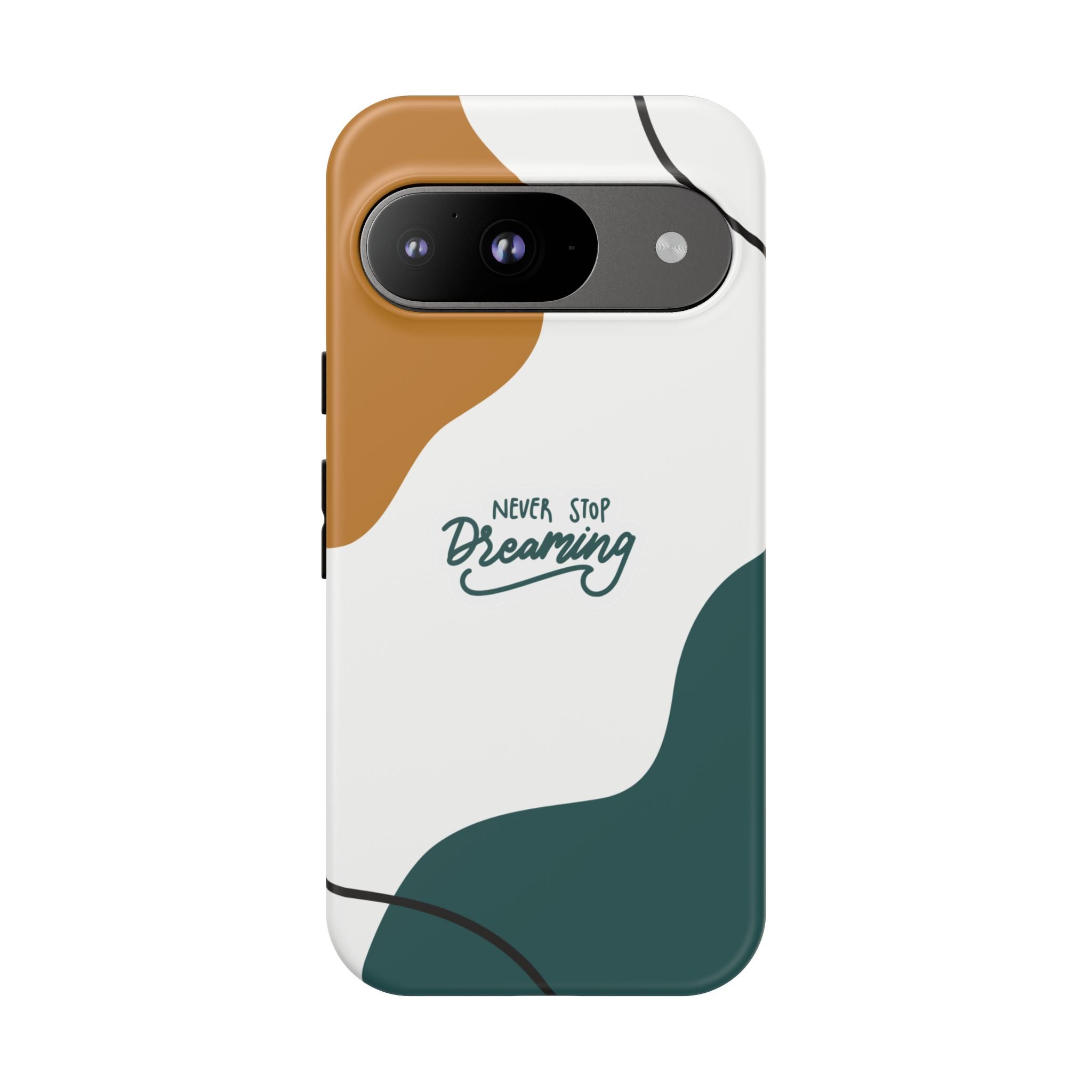 Never Stop Dreaming – Aesthetic Protective Phone Case