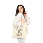 Designer Bag Quote Cotton Tote