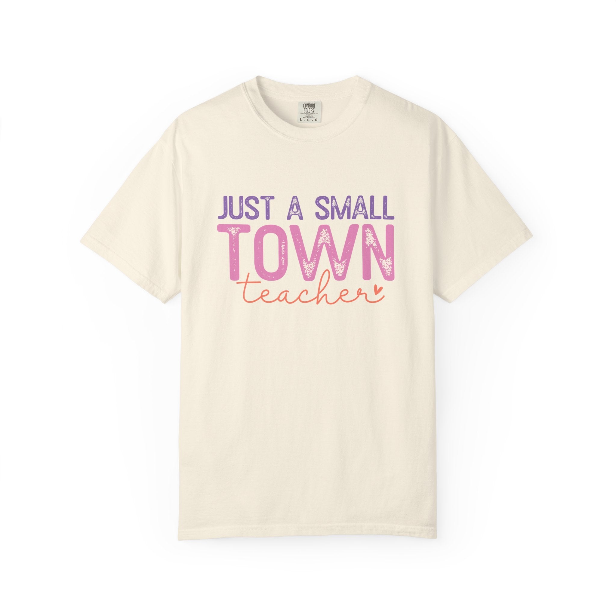 Just a Small Town Teacher T-Shirt