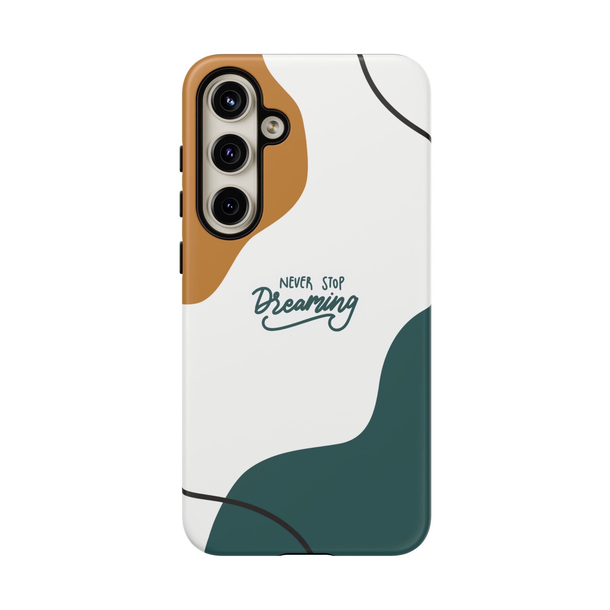 Never Stop Dreaming – Aesthetic Protective Phone Case