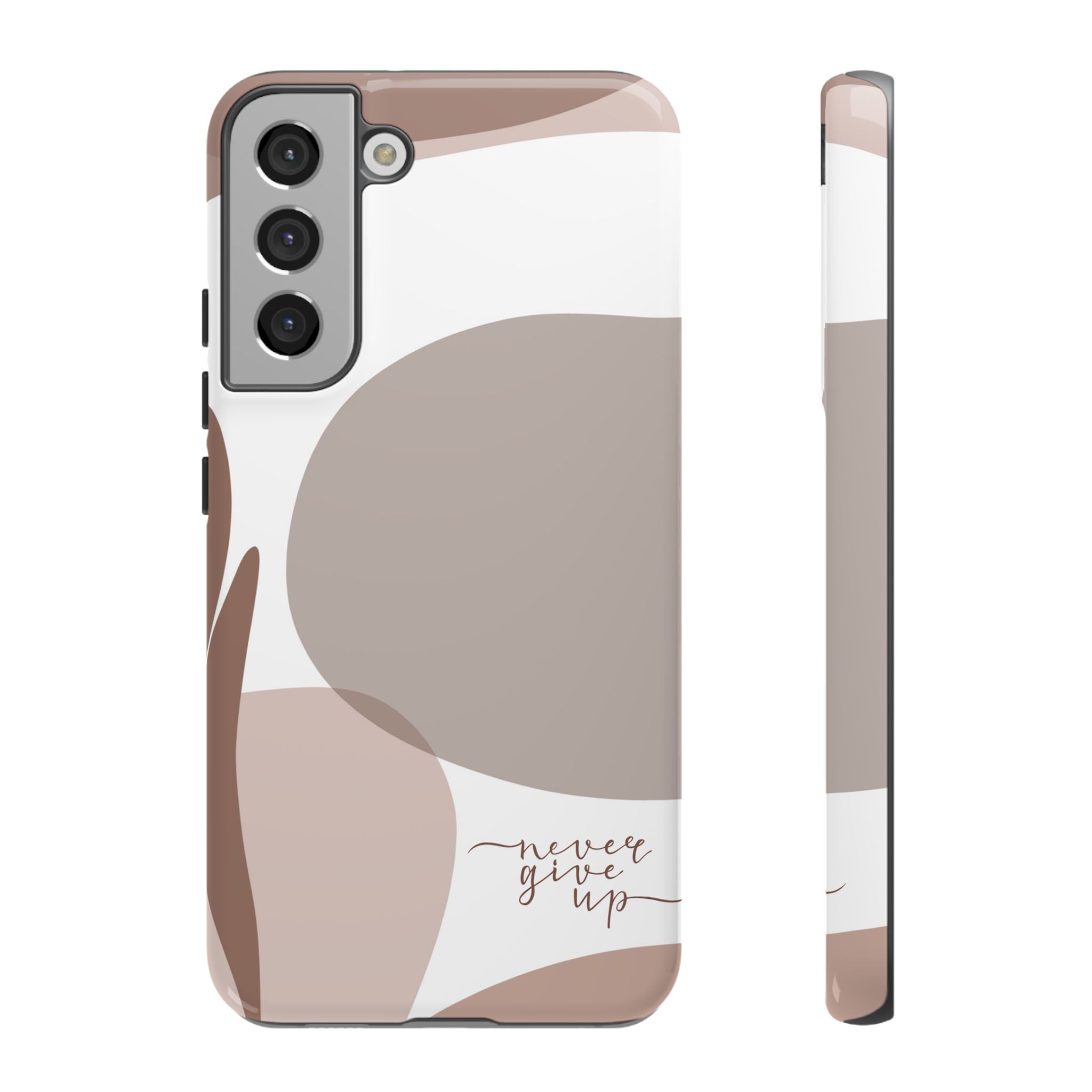 Never Give Up – Neutral Aesthetic Protective Phone Case