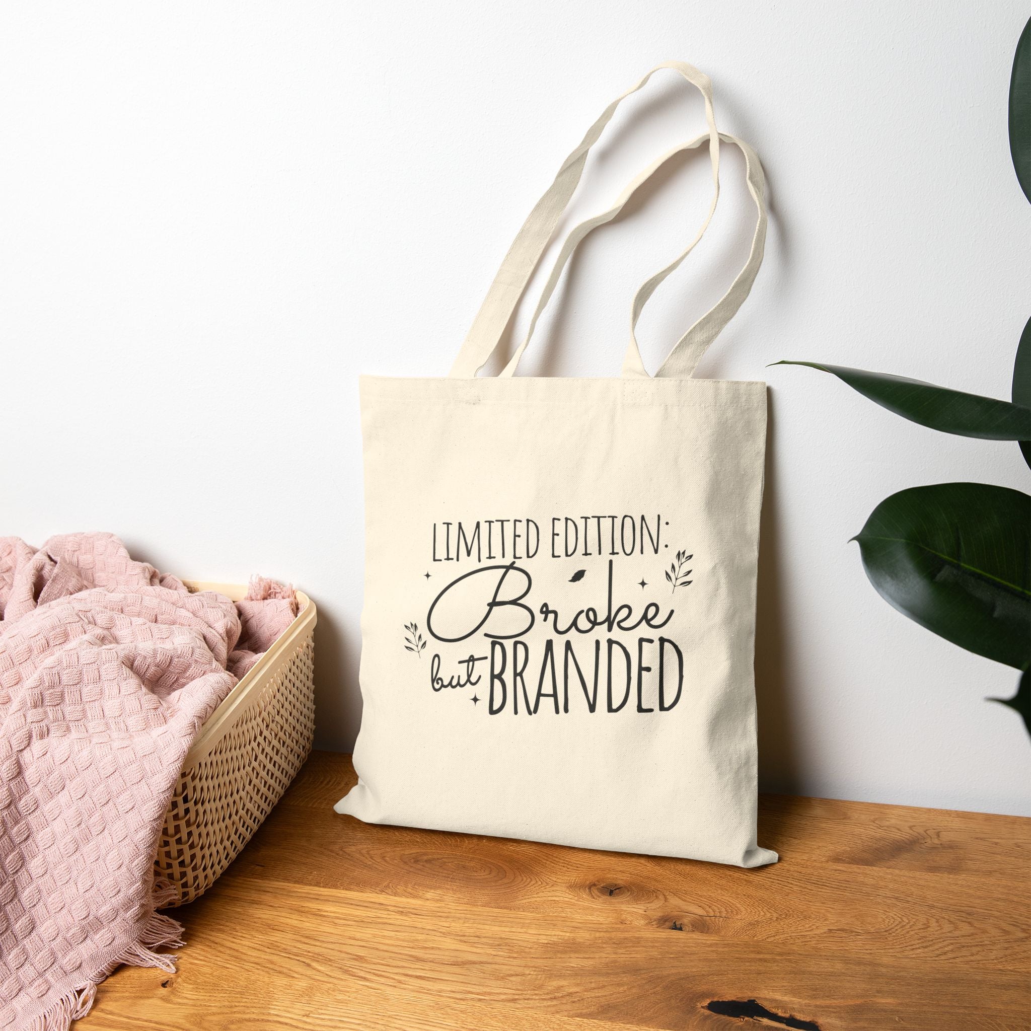 Limited Edition Broke But Branded Tote Bag