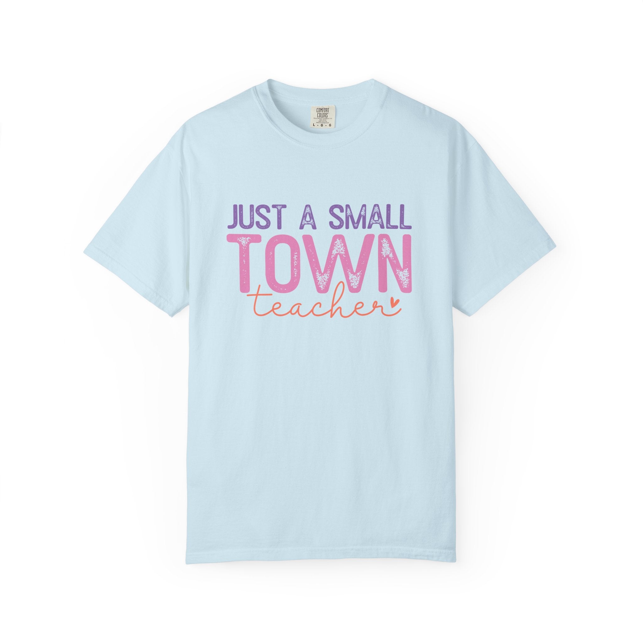 Just a Small Town Teacher T-Shirt